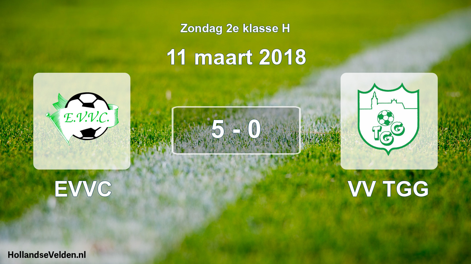 Total number of matches played: EVVC - VV TGG 5 - 0 (11 March 2018)