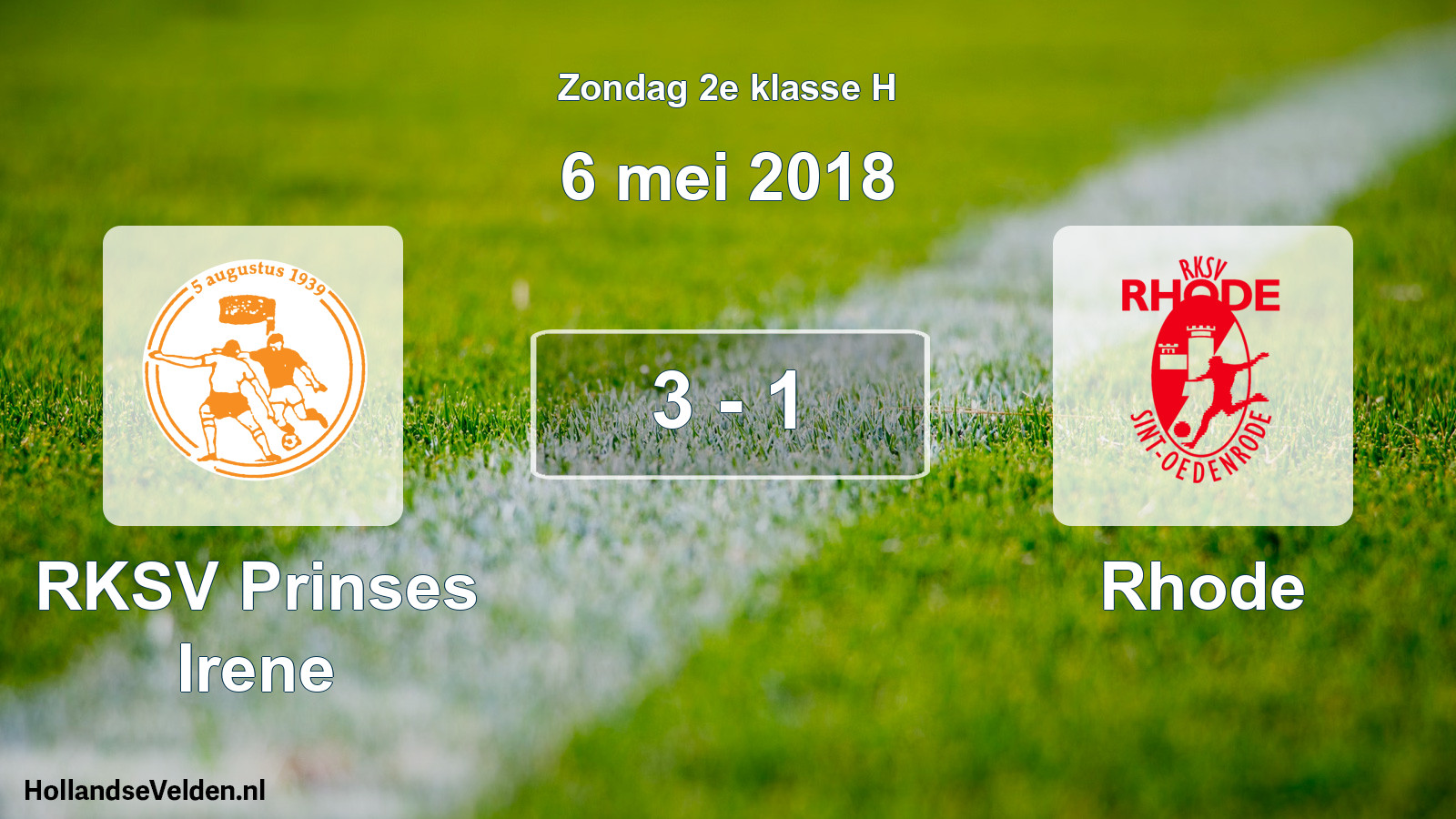 Total number of matches played: RKSV Prinses Irene - Rhode 3 - 1 (6 May 2018)