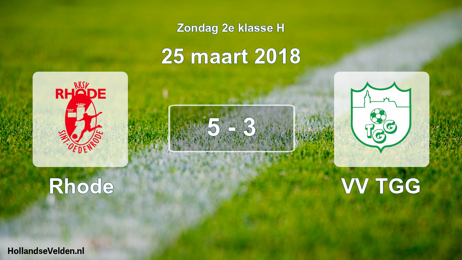Total number of matches played: Rhode - VV TGG 5 - 3 (25 March 2018)