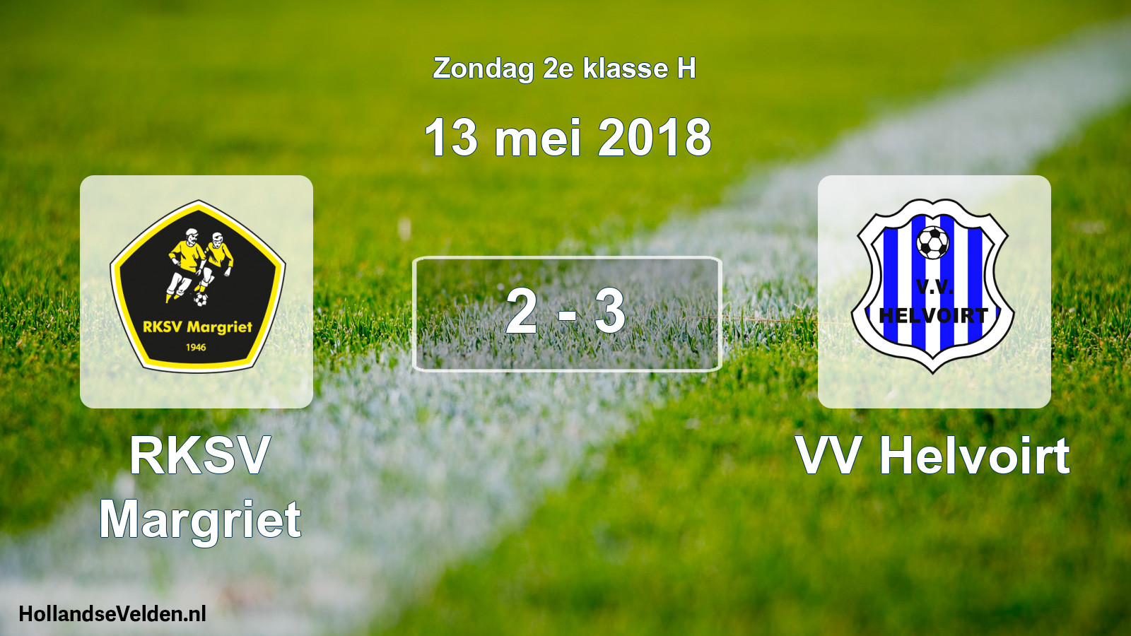Total number of matches played: RKSV Margriet - VV Helvoirt 2 - 3 (13 May 2018)