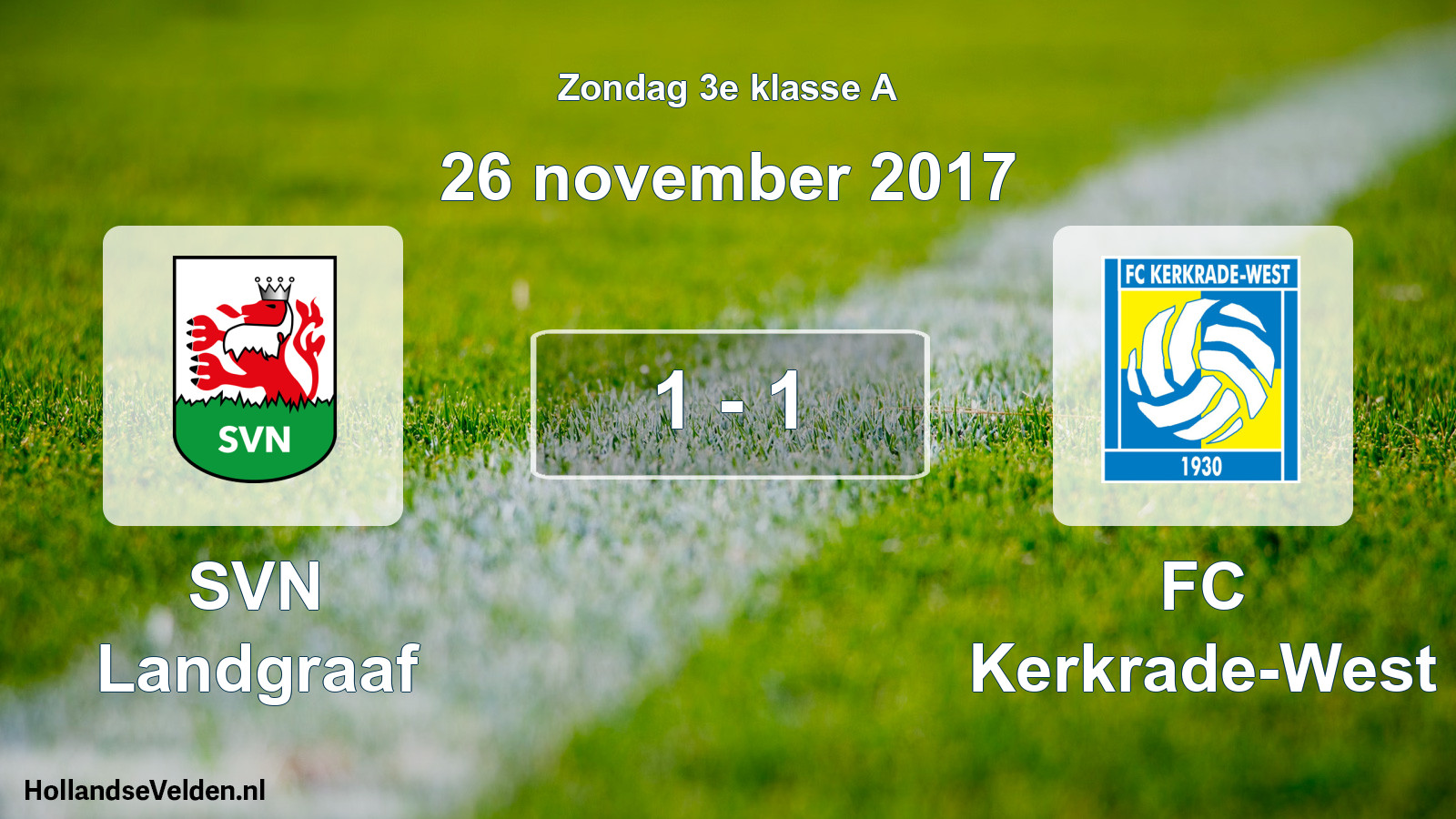 Total number of matches played: SVN Landgraaf - FC Kerkrade-West 1 - 1 (26 November 2017)