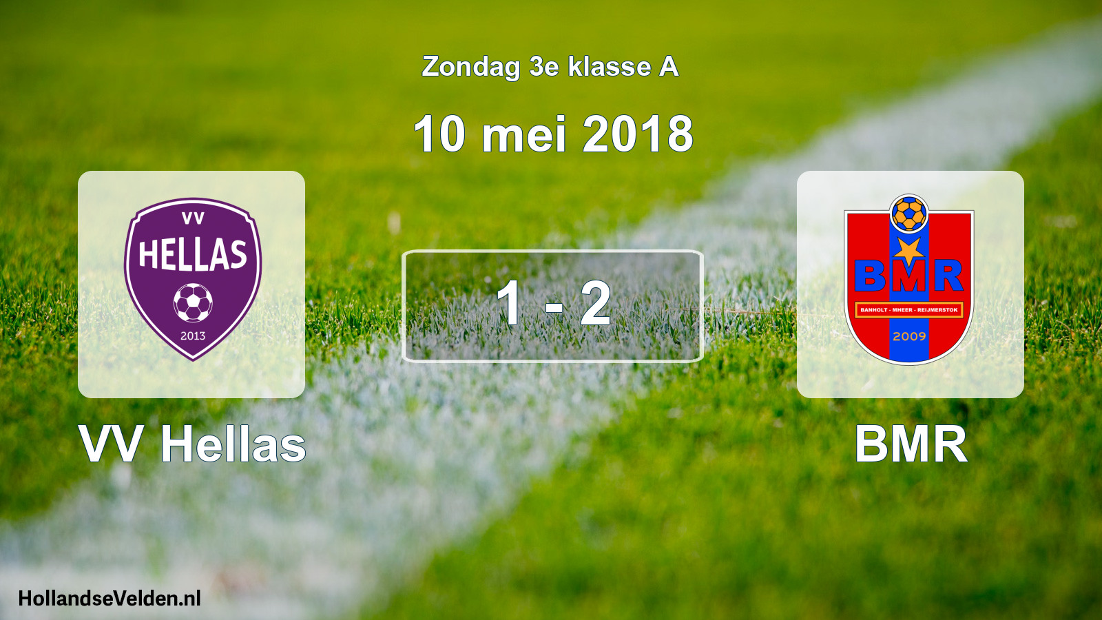 Total number of matches played: VV Hellas - BMR 1 - 2 (10 May 2018)