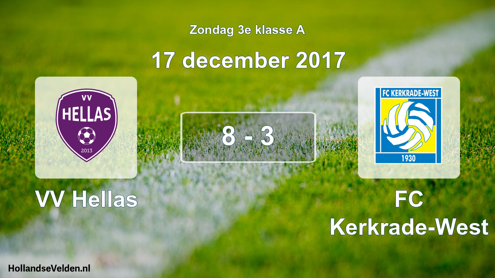 Total number of matches played: VV Hellas - FC Kerkrade-West 8 - 3 (17 December 2017)
