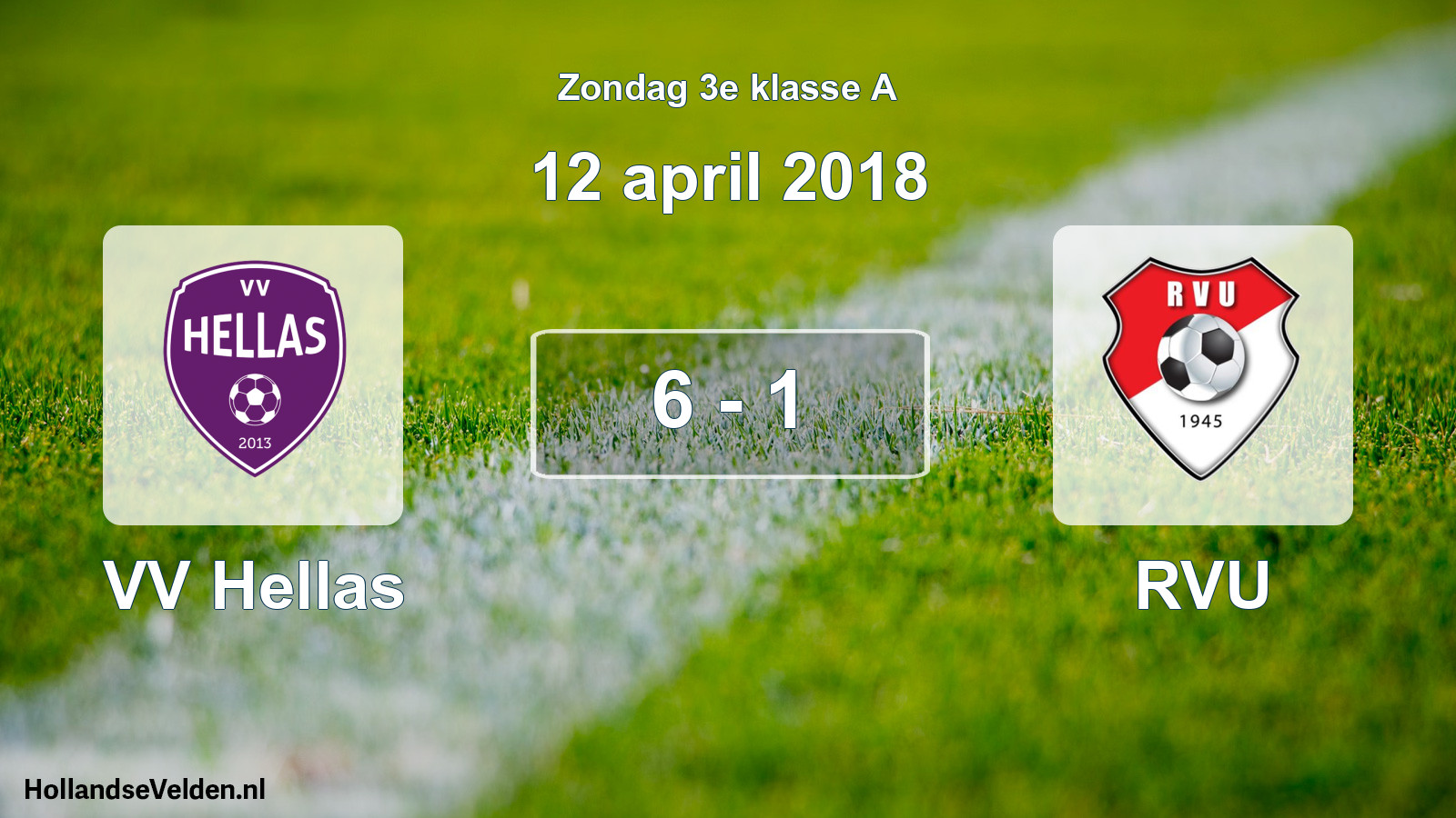 Total number of matches played: VV Hellas - RVU 6 - 1 (12 April 2018)