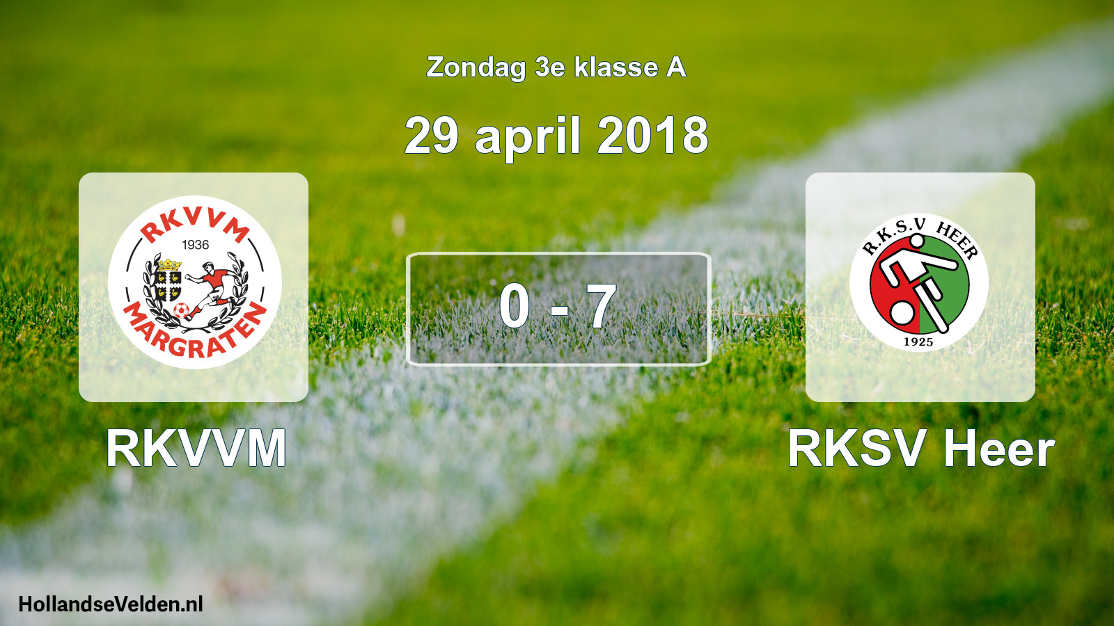 Total number of matches played: RKVVM - RKSV Heer 0 - 7 (29 April 2018)