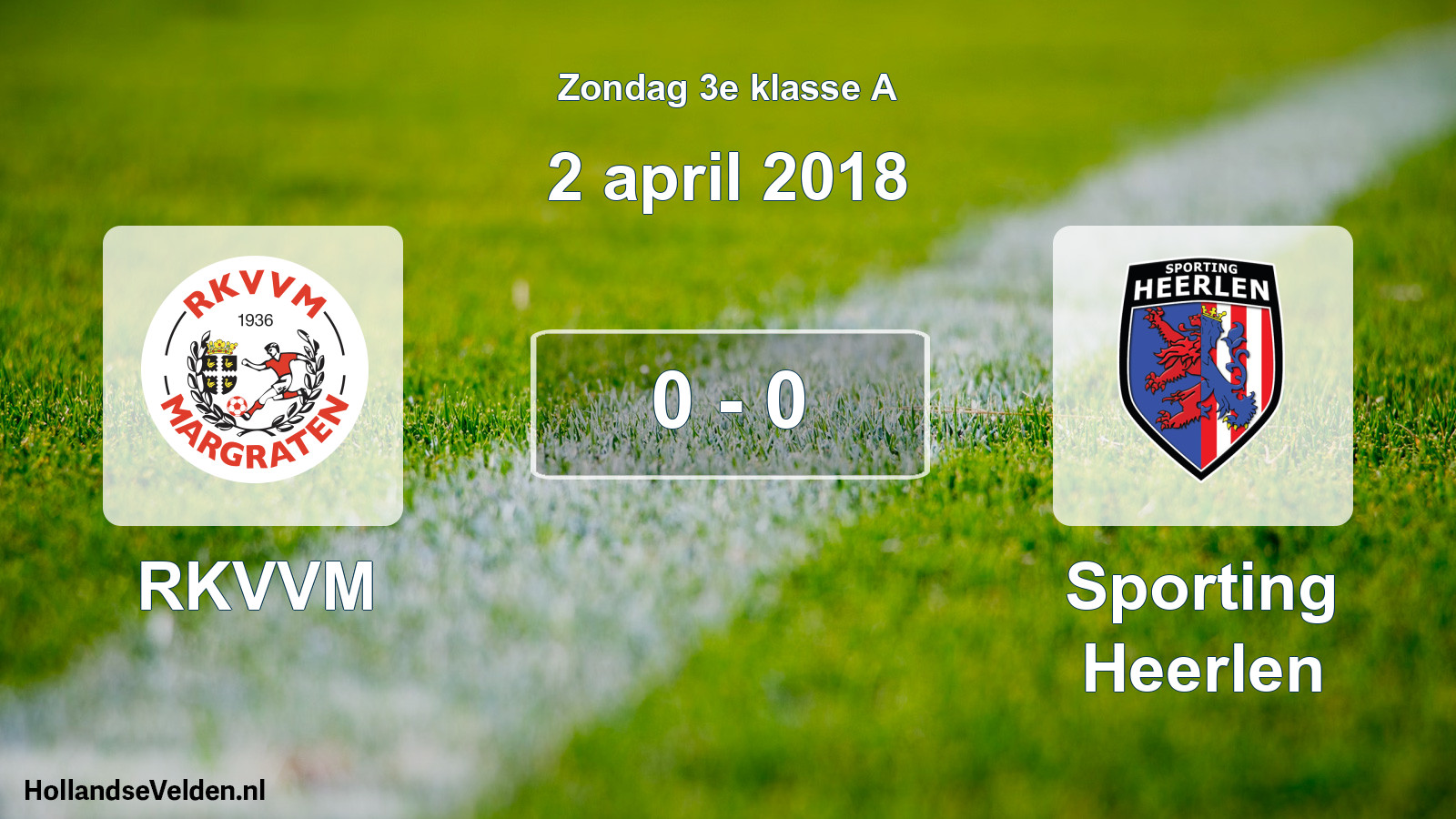 Total number of matches played: RKVVM - Sporting Heerlen 0 - 0 (2 April 2018)