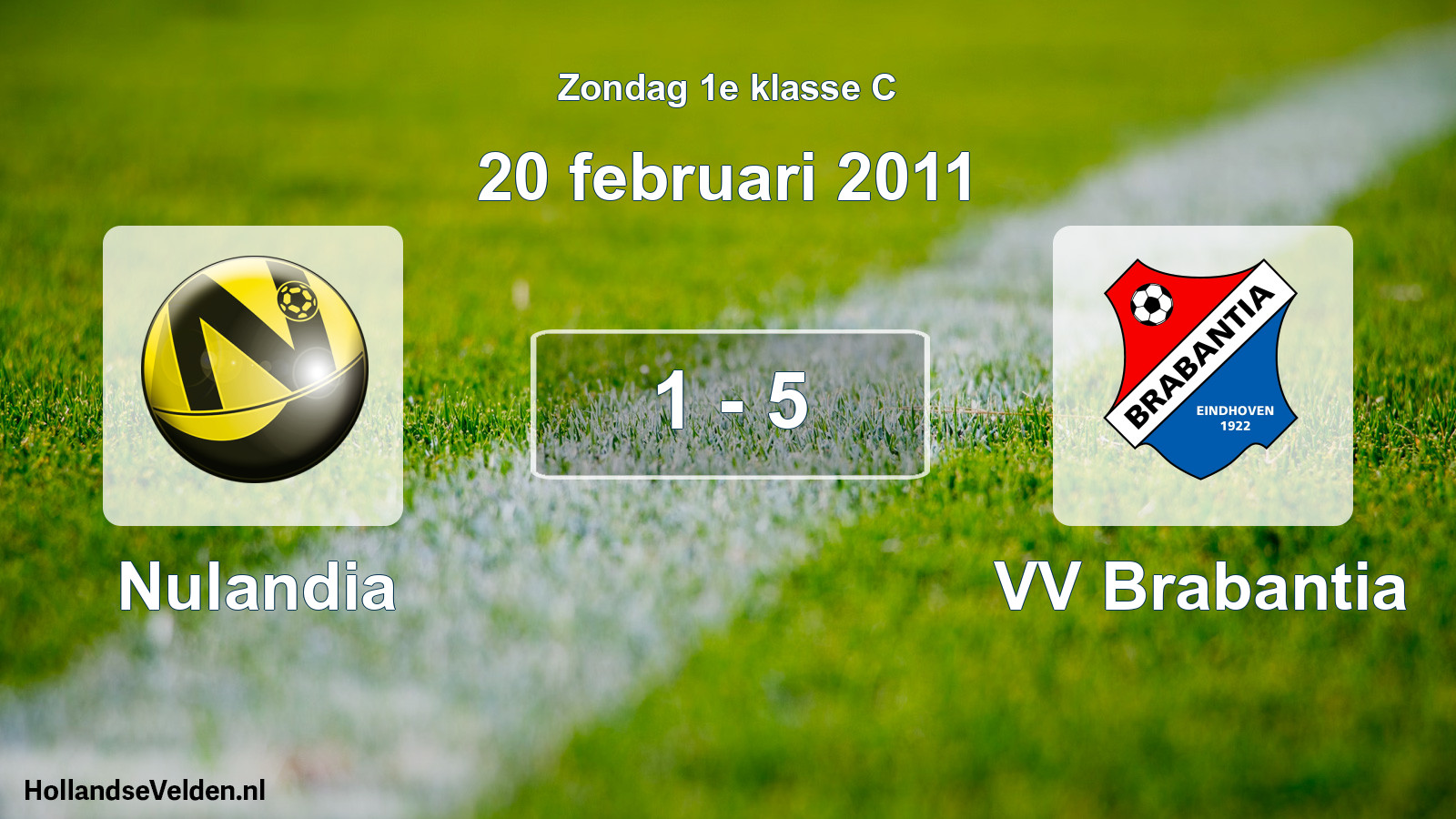 Total number of matches played: Nulandia - VV Brabantia 1 - 5 (20 February 2011)