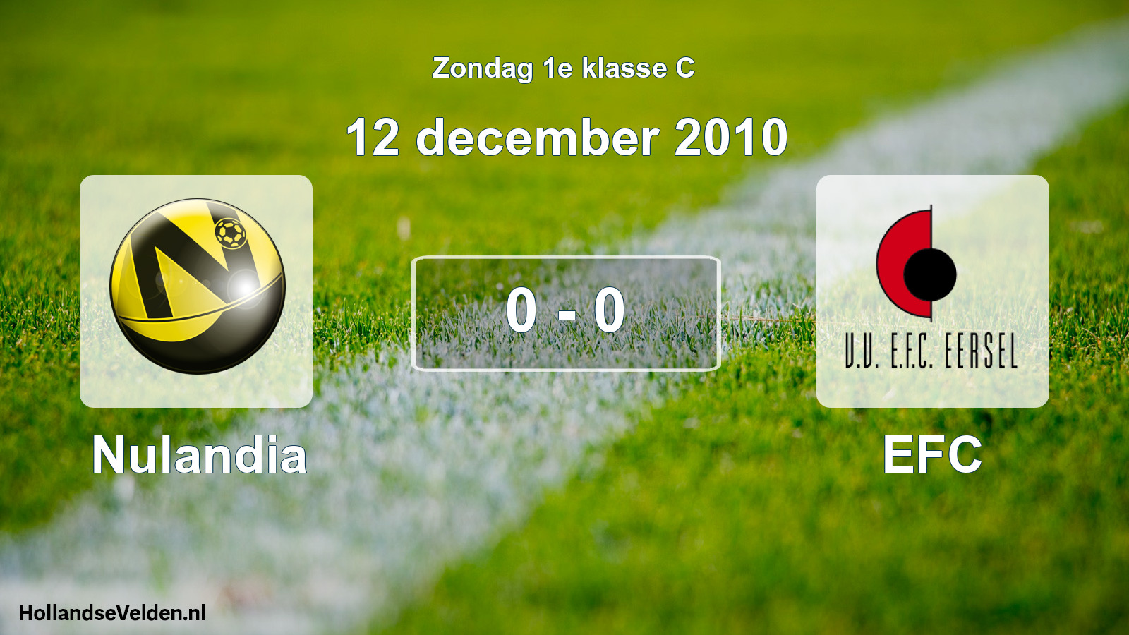 Total number of matches played: Nulandia - EFC 0 - 0 (12 December 2010)