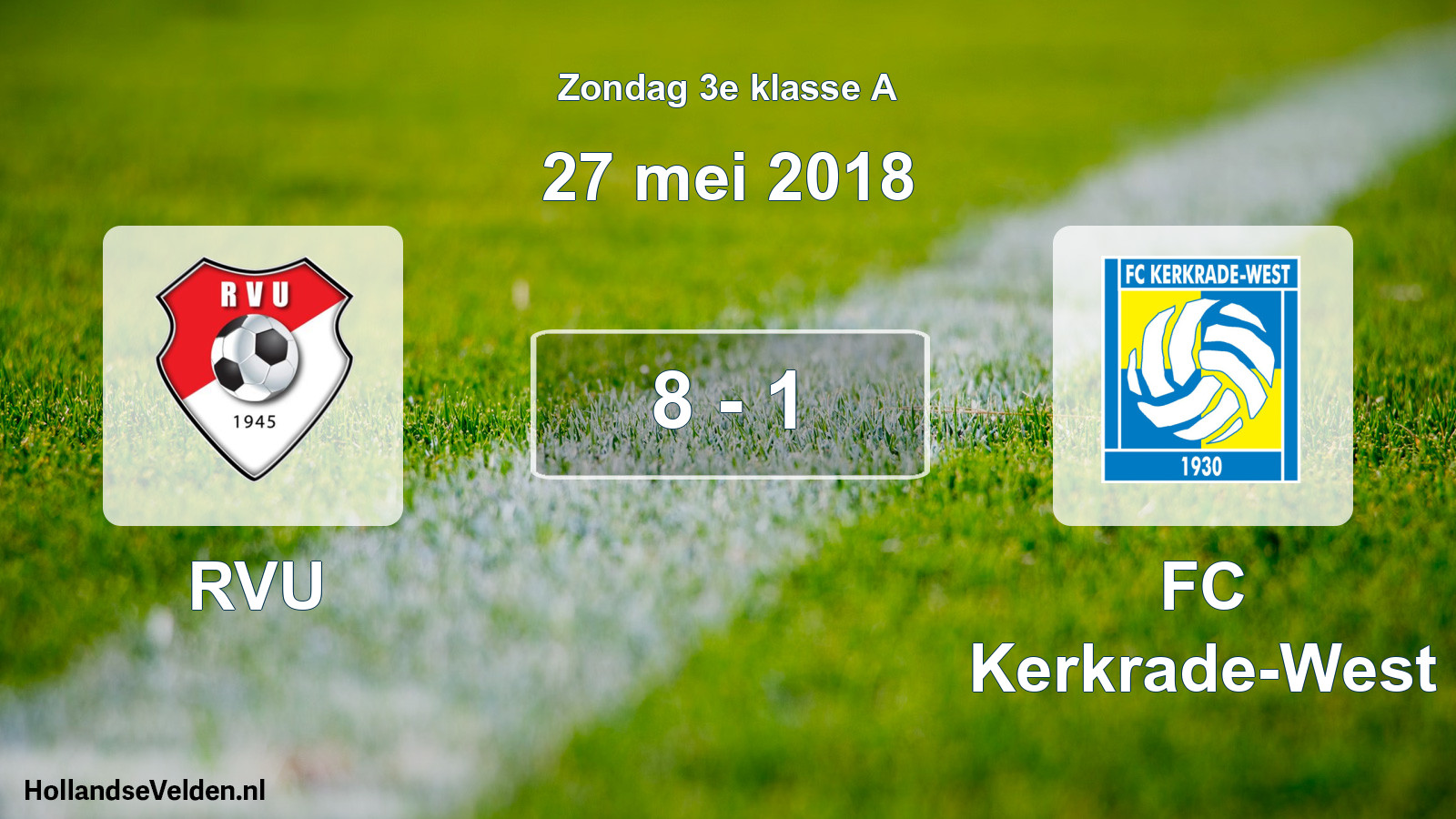 Total number of matches played: RVU - FC Kerkrade-West 8 - 1 (27 May 2018)