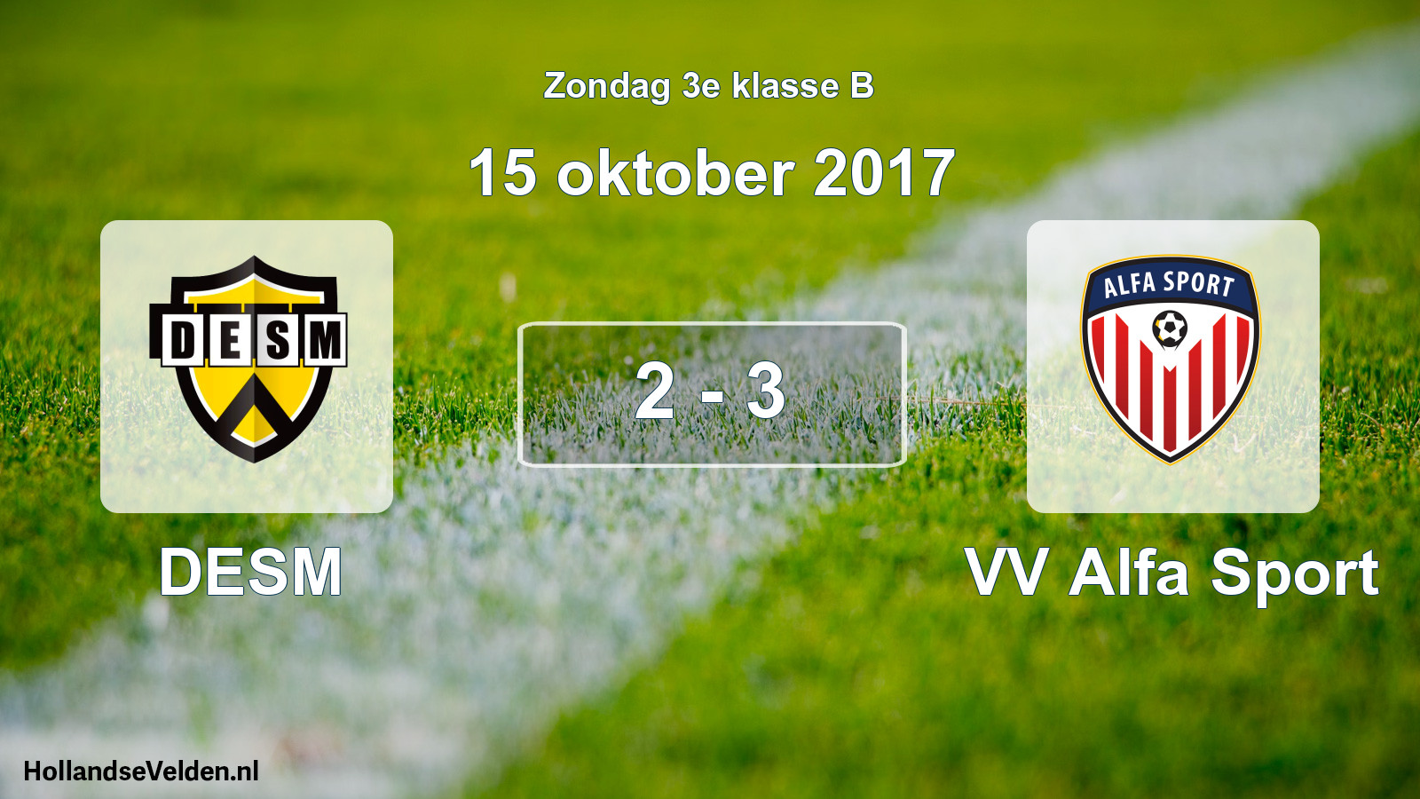 Total number of matches played: DESM - VV Alfa Sport 2 - 3 (15 October 2017)