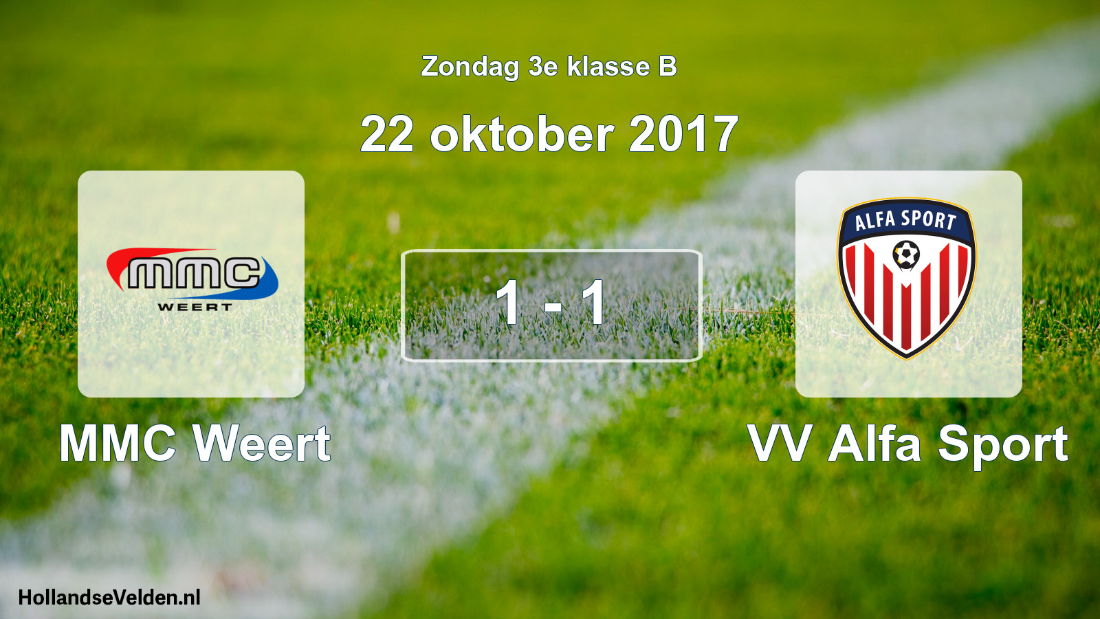 Total number of matches played: MMC Weert - VV Alfa Sport 1 - 1 (22 October 2017)