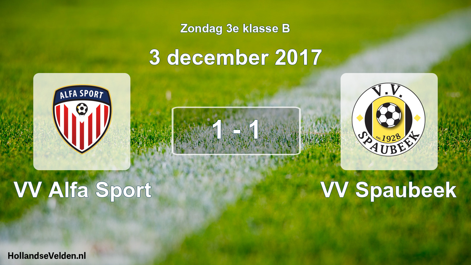 Total number of matches played: VV Alfa Sport - VV Spaubeek 1 - 1 (3 December 2017)