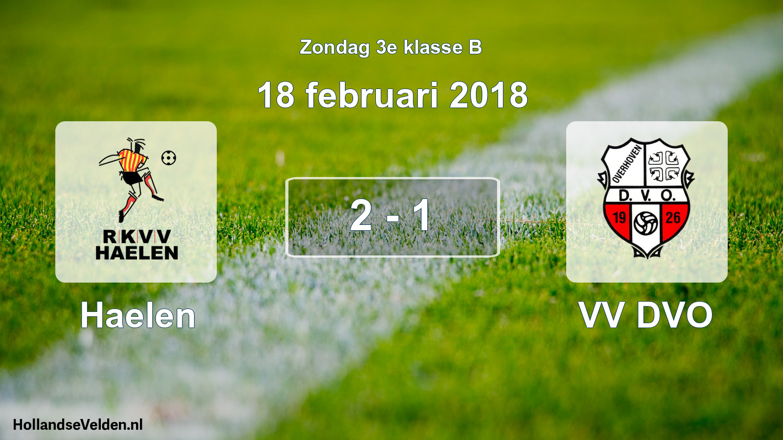 Total number of matches played: Haelen - VV DVO 2 - 1 (18 February 2018)