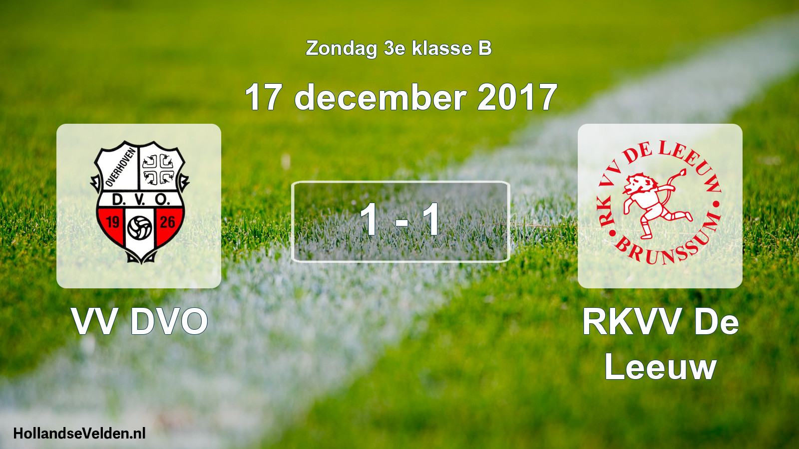 Total number of matches played: VV DVO - RKVV De Leeuw 1 - 1 (17 December 2017)