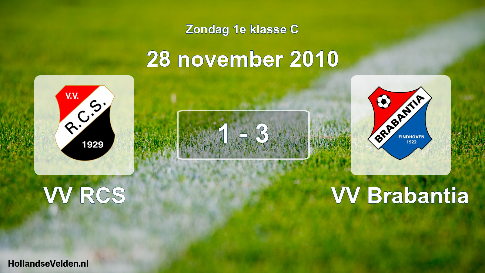 Total number of matches played: VV RCS - VV Brabantia 1 - 3 (28 November 2010)