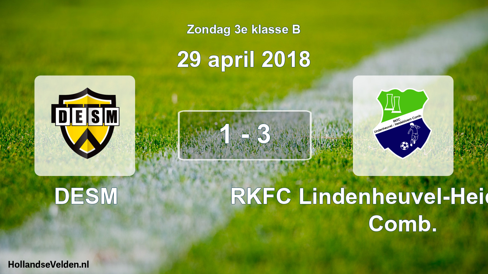 Total number of matches played: DESM - RKFC Lindenheuvel-Heidebloem Comb. 1 - 3 (29 April 2018)