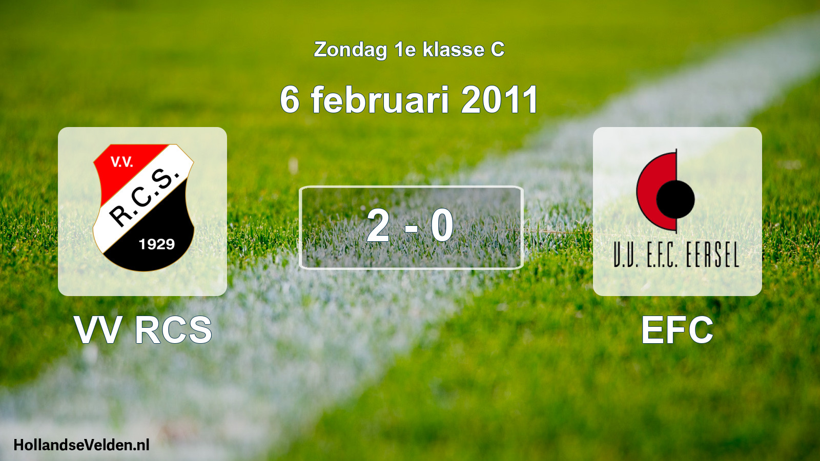 Total number of matches played: VV RCS - EFC 2 - 0 (6 February 2011)