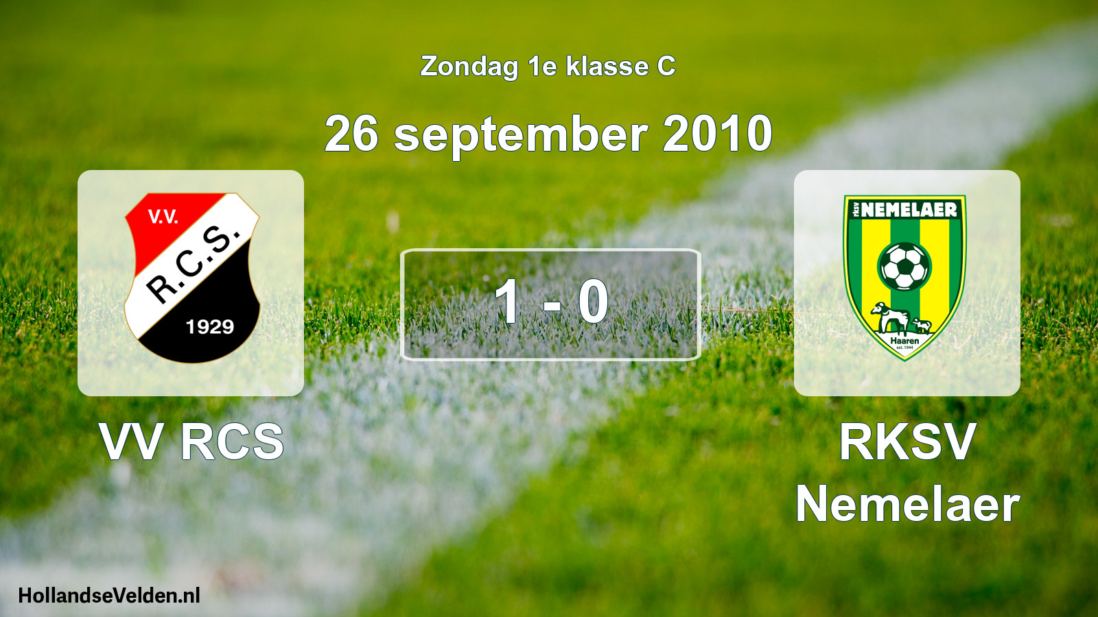 Total number of matches played: VV RCS - RKSV Nemelaer 1 - 0 (26 September 2010)