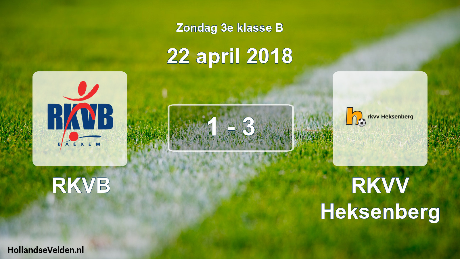 Total number of matches played: RKVB - RKVV Heksenberg 1 - 3 (22 April 2018)
