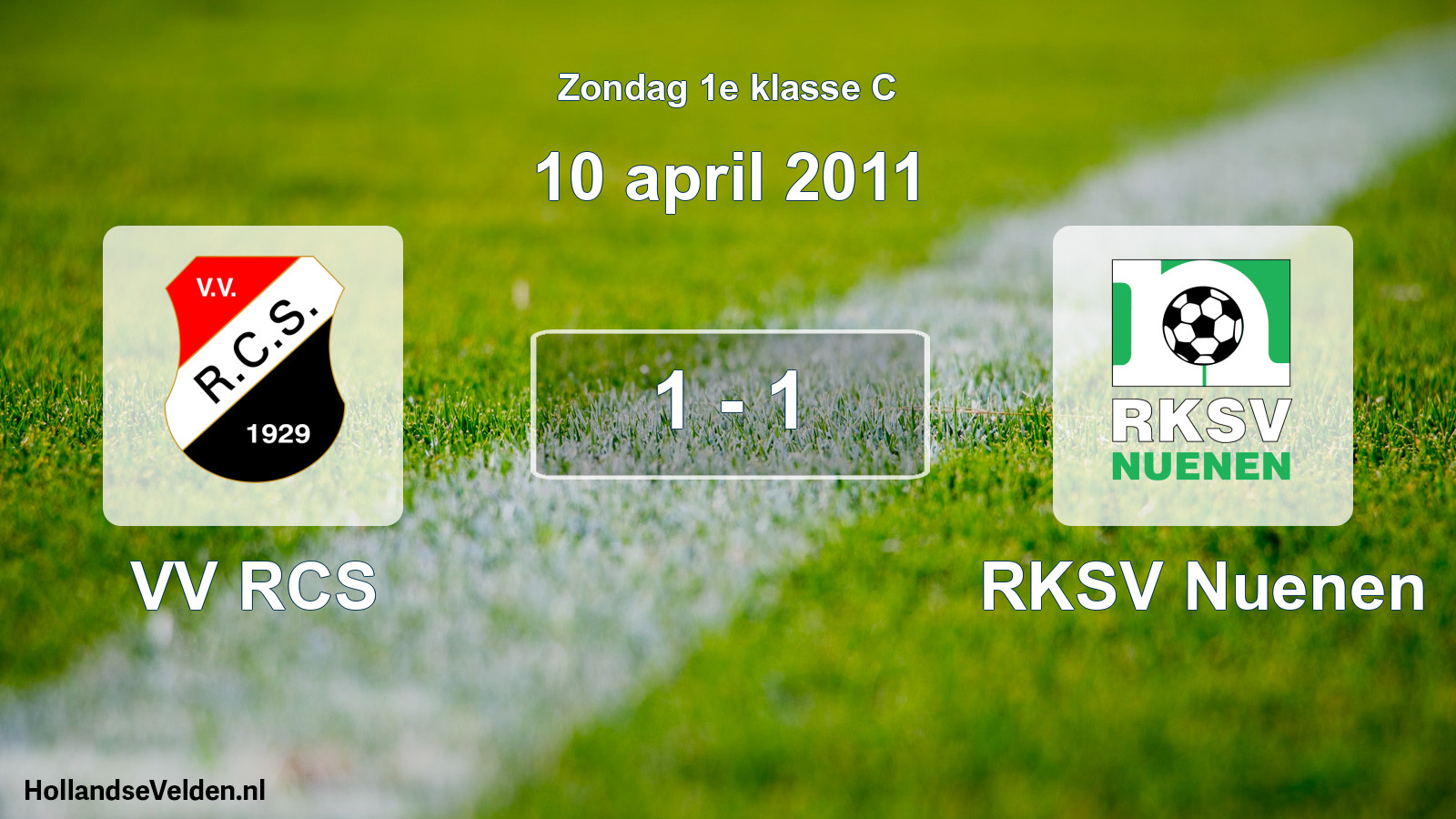 Total number of matches played: VV RCS - RKSV Nuenen 1 - 1 (10 April 2011)
