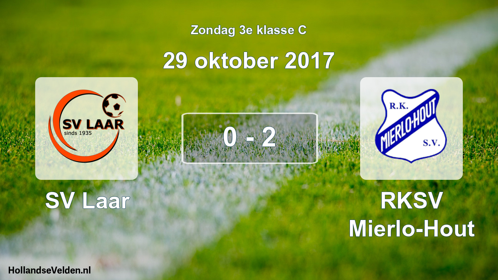 Total number of matches played: SV Laar - RKSV Mierlo-Hout 0 - 2 (29 October 2017)