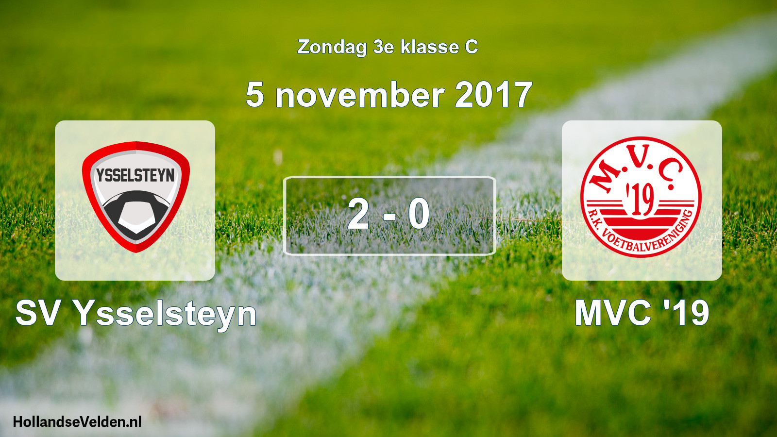 Total number of matches played: SV Ysselsteyn - MVC '19 2 - 0 (5 November 2017)