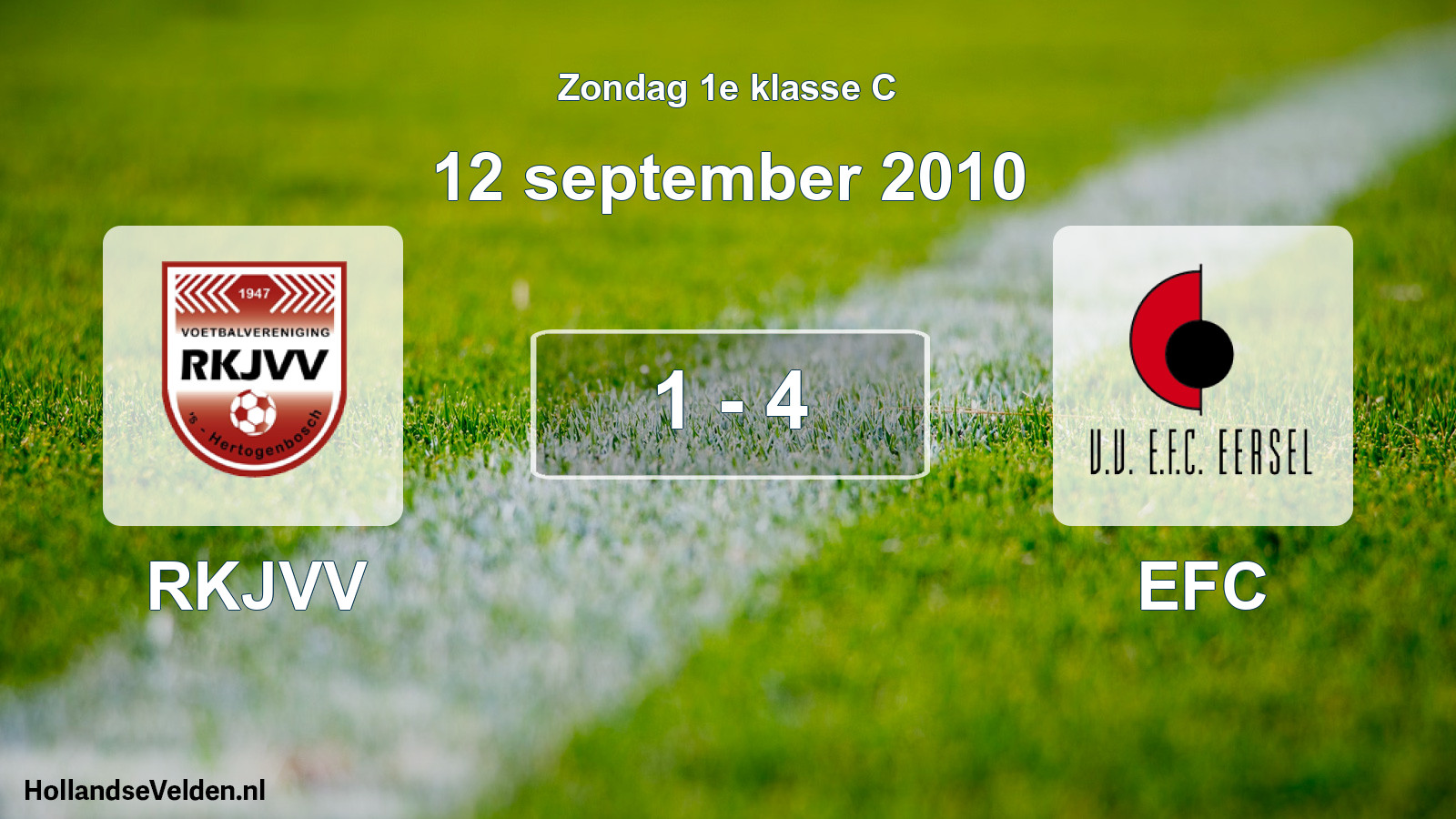 Total number of matches played: RKJVV - EFC 1 - 4 (12 September 2010)