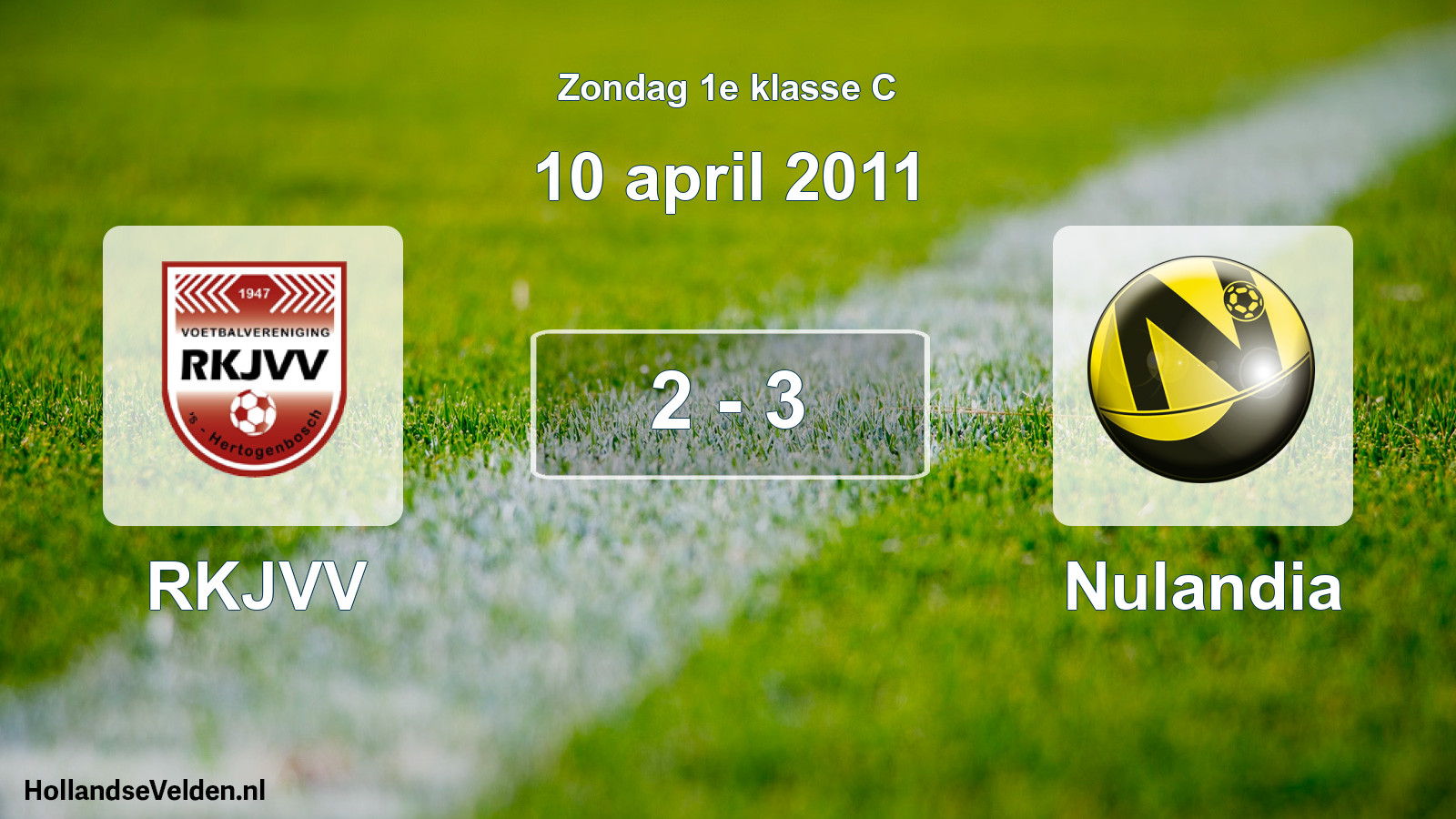 Total number of matches played: RKJVV - Nulandia 2 - 3 (10 April 2011)