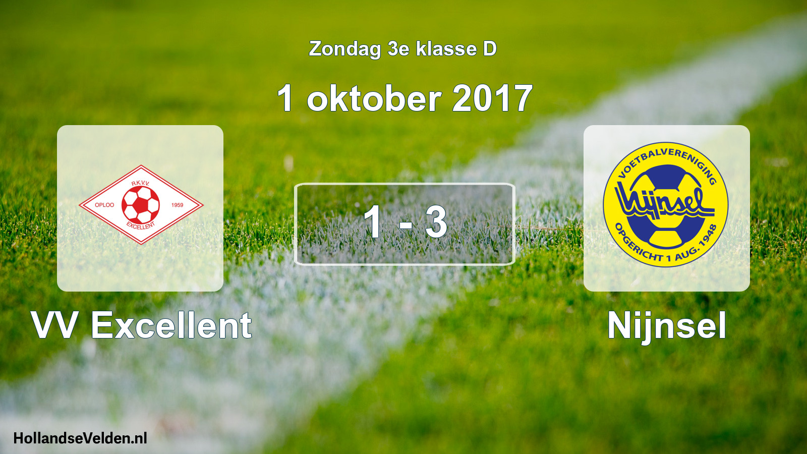 Total number of matches played: VV Excellent - Nijnsel 1 - 3 (1 October 2017)