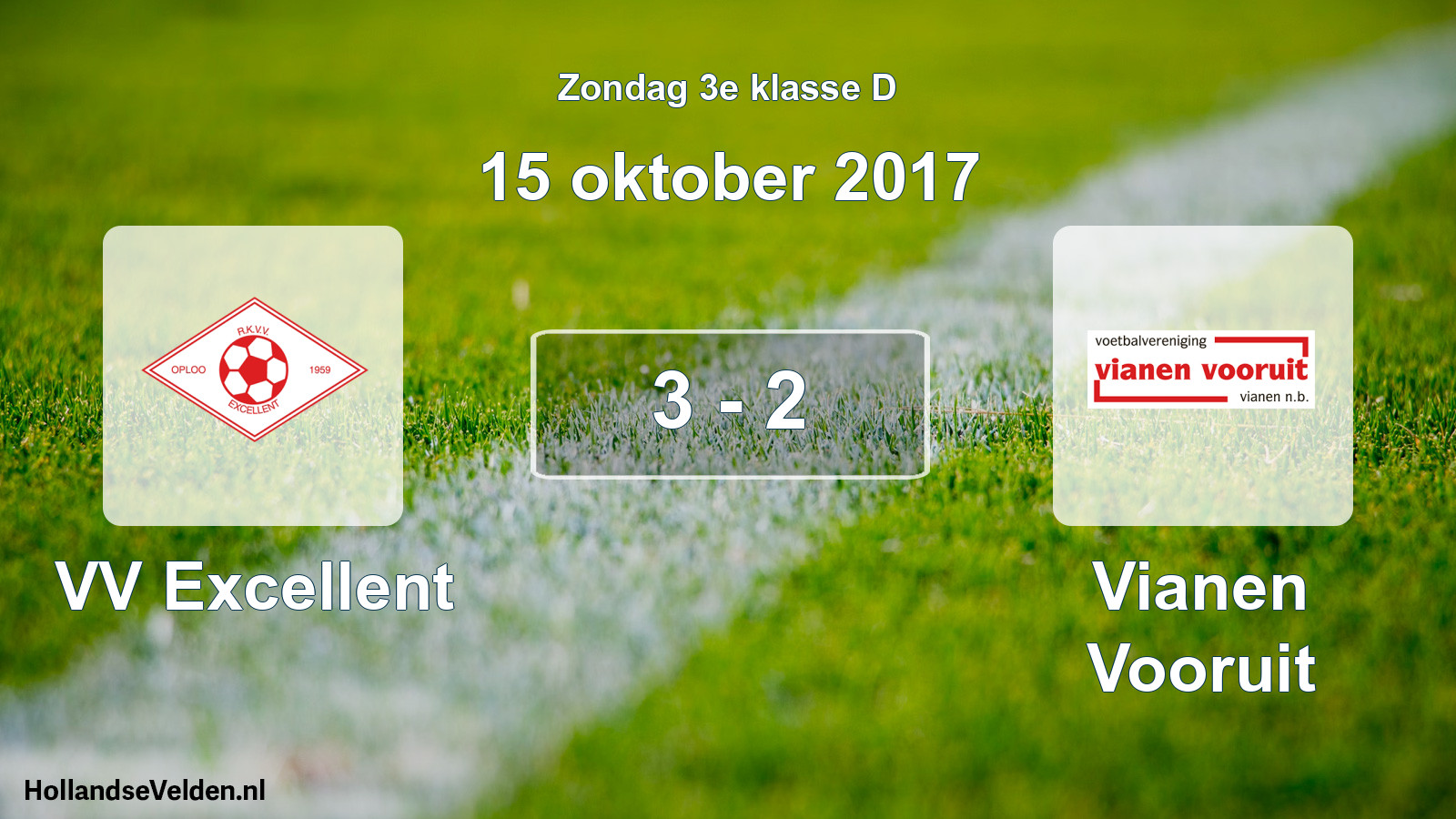 Total number of matches played: VV Excellent - Vianen Vooruit 3 - 2 (15 October 2017)