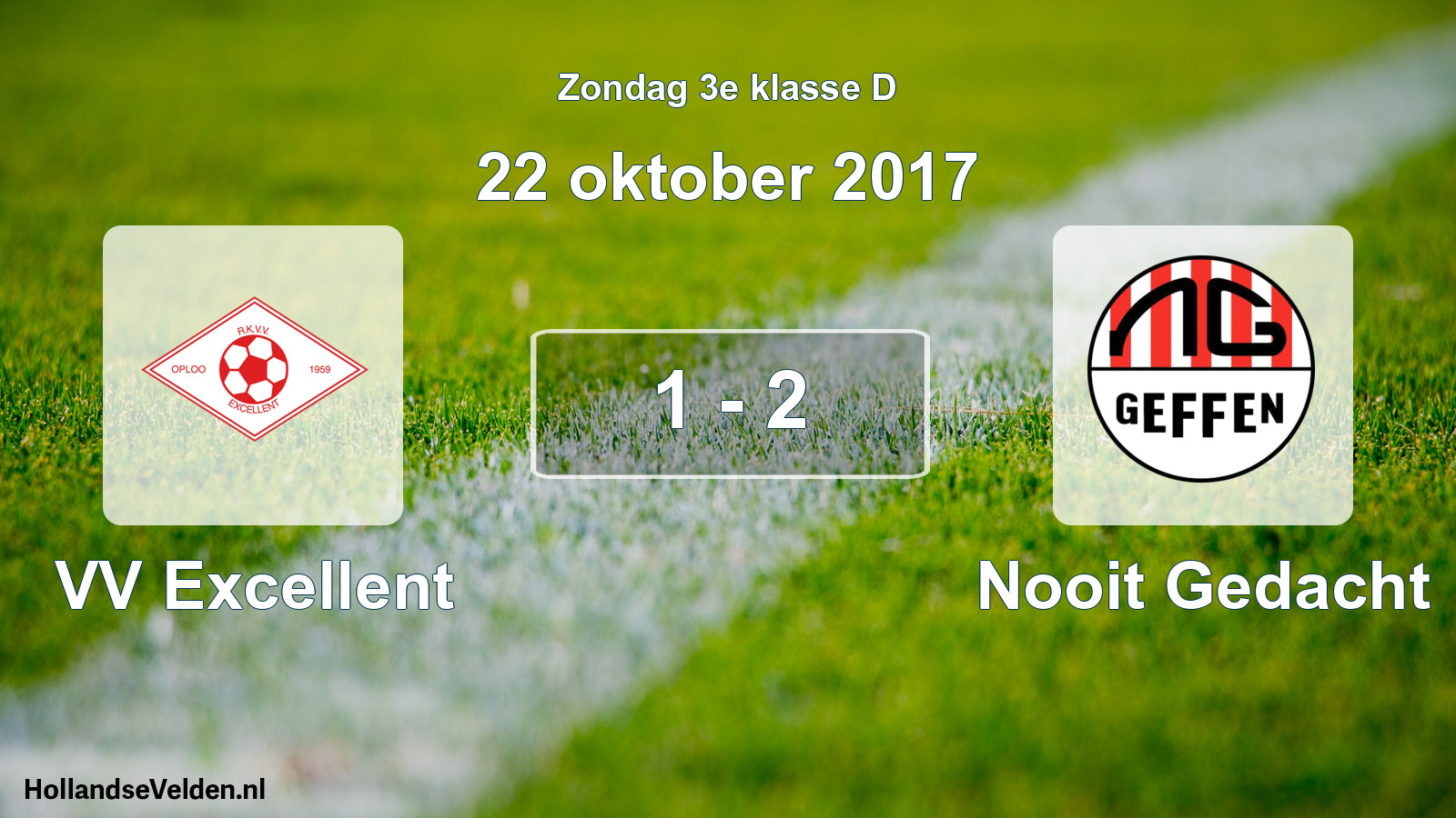 Total number of matches played: VV Excellent - Nooit Gedacht 1 - 2 (22 October 2017)