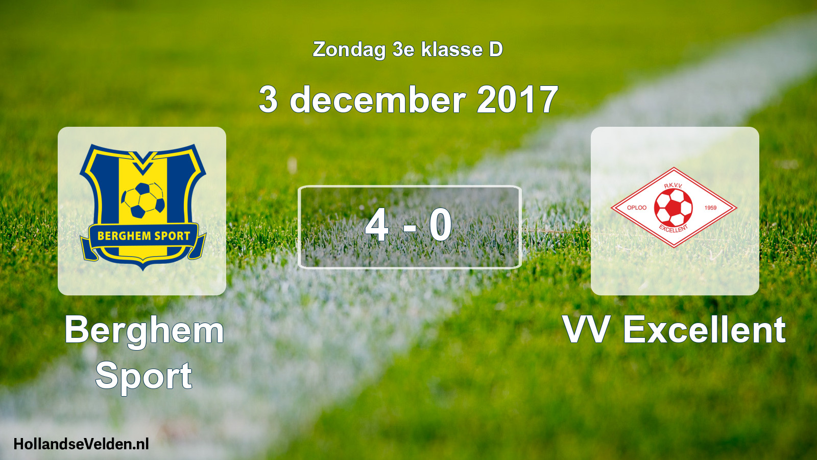 Total number of matches played: Berghem Sport - VV Excellent 4 - 0 (3 December 2017)