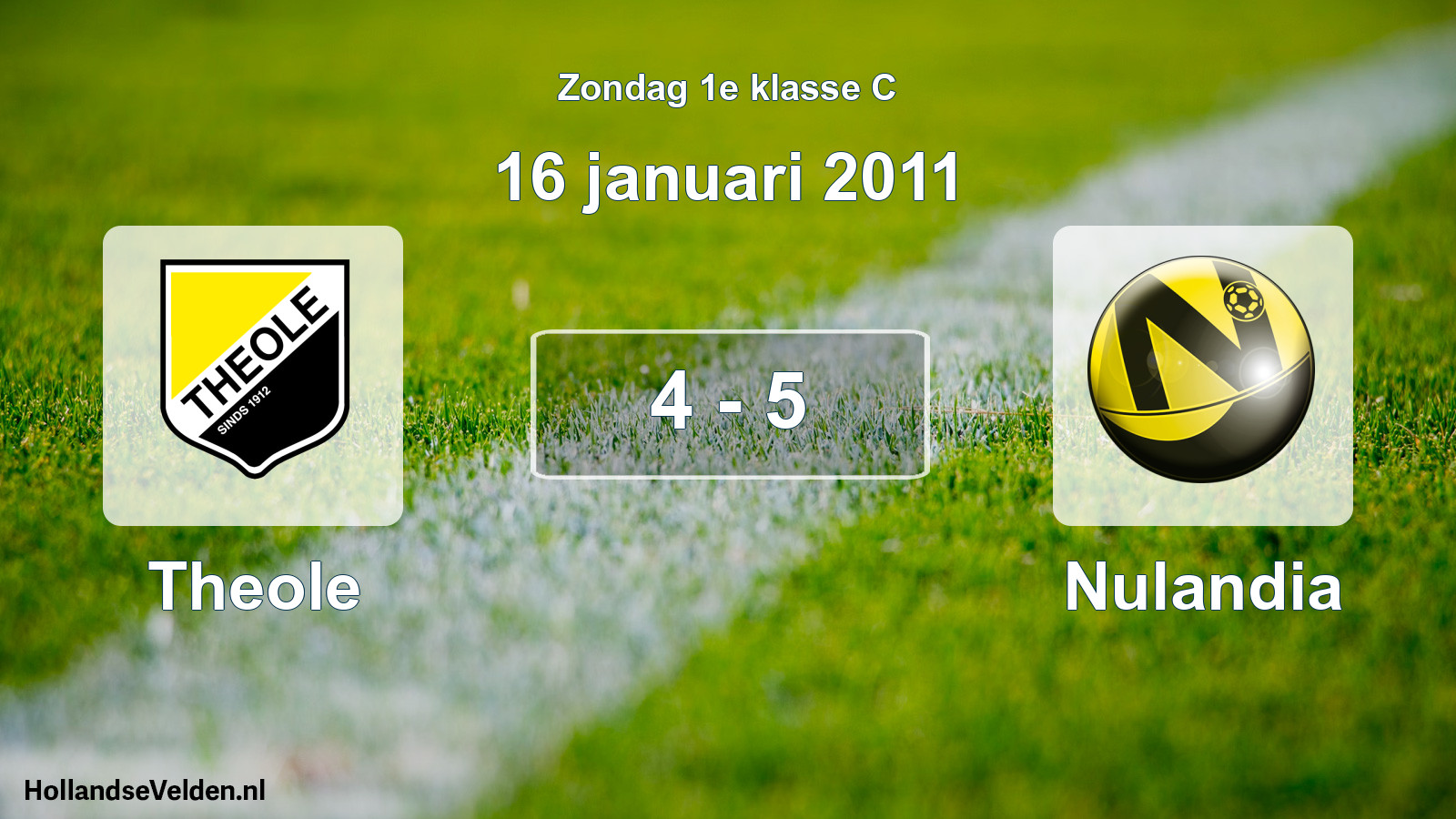 Total number of matches played: Theole - Nulandia 4 - 5 (16 January 2011)