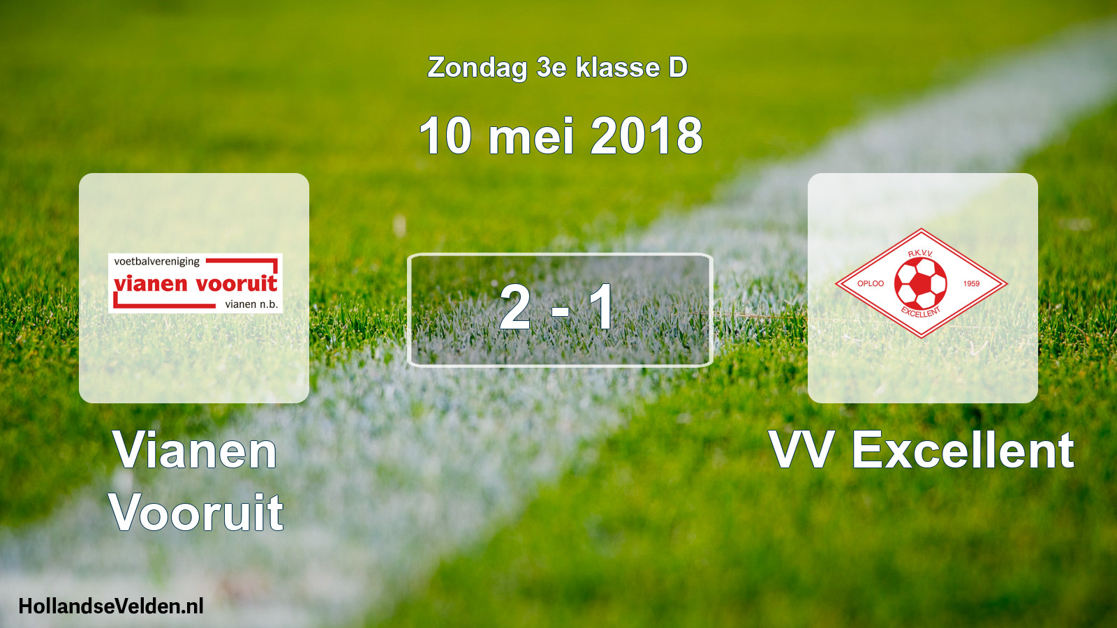 Total number of matches played: Vianen Vooruit - VV Excellent 2 - 1 (10 May 2018)