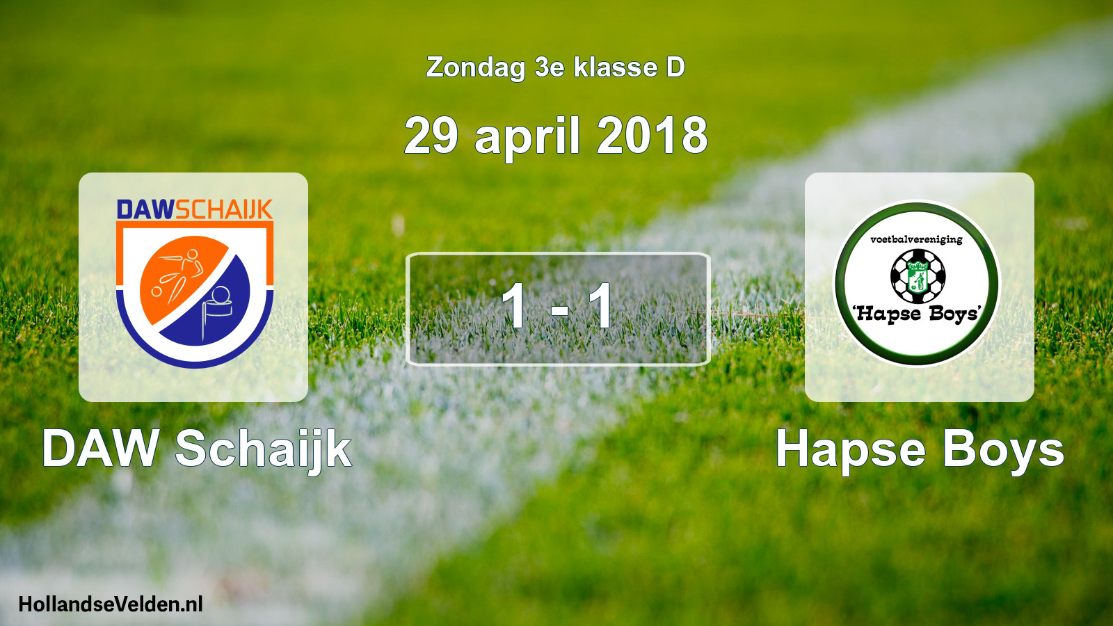 Total number of matches played: DAW Schaijk - Hapse Boys 1 - 1 (29 April 2018)
