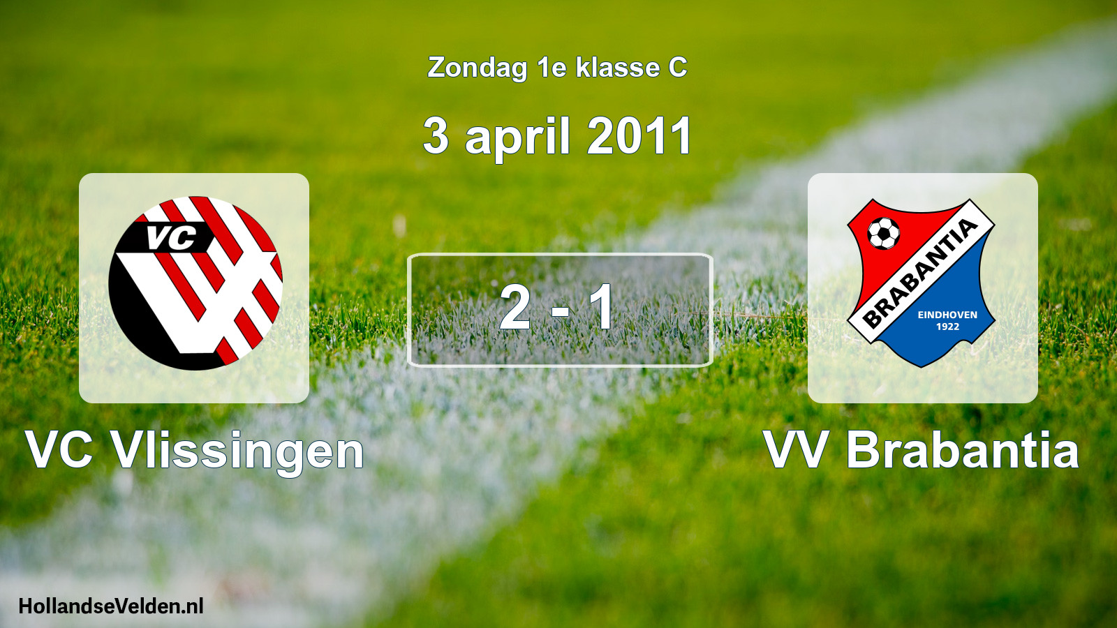 Total number of matches played: VC Vlissingen - VV Brabantia 2 - 1 (3 April 2011)