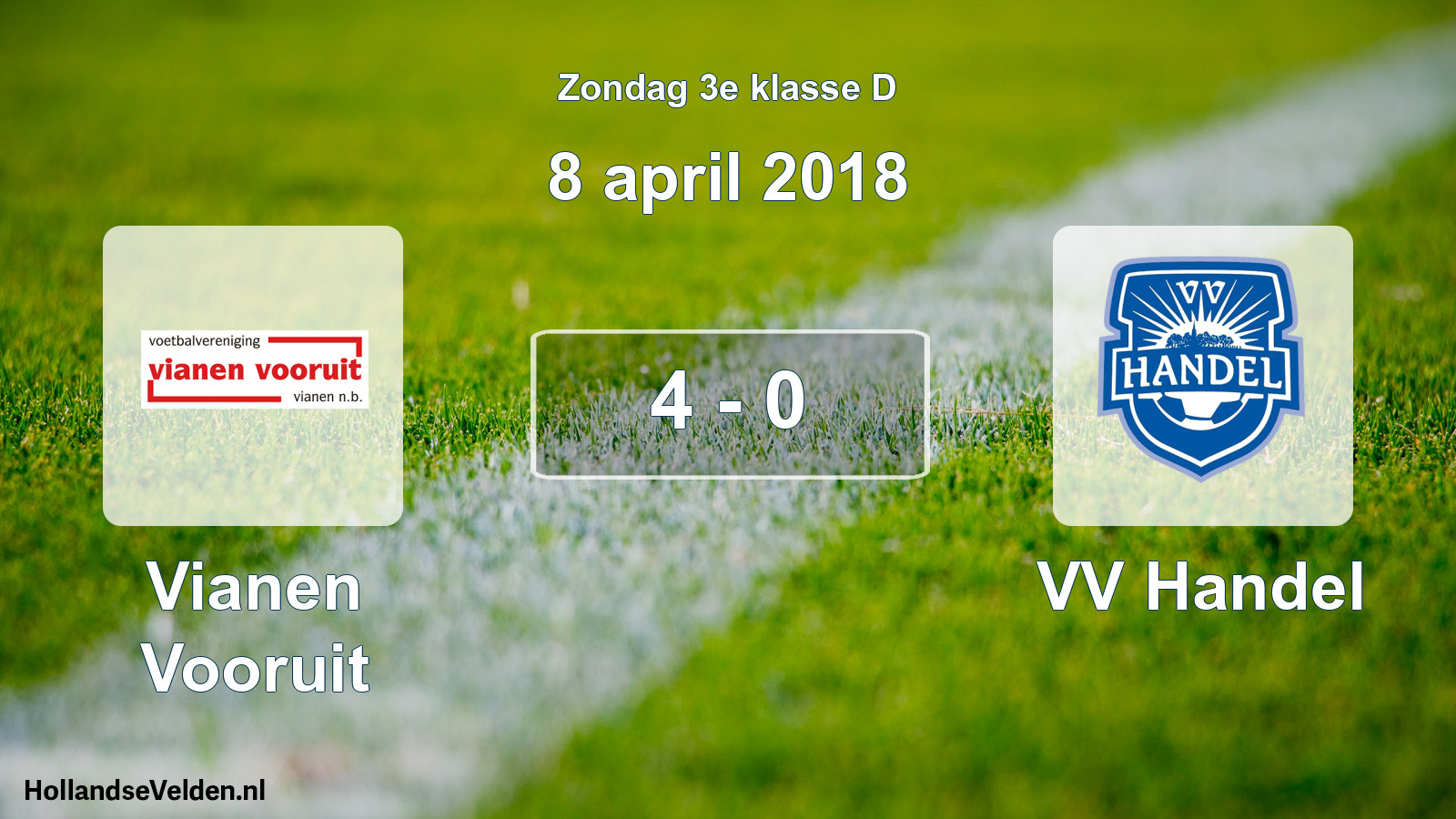 Total number of matches played: Vianen Vooruit - VV Handel 4 - 0 (8 April 2018)