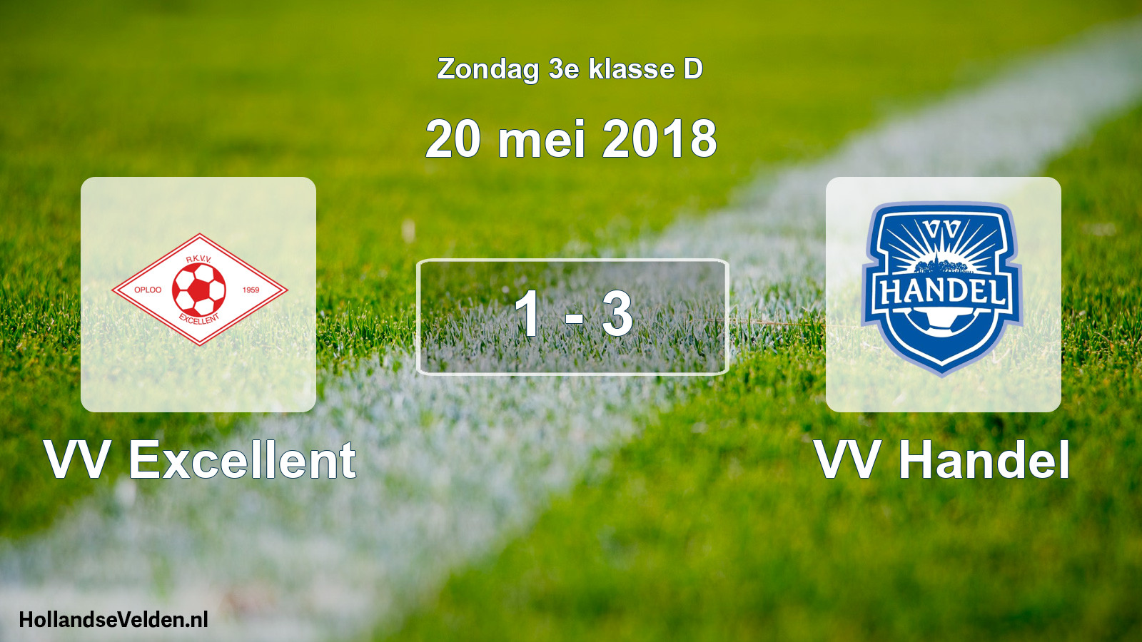 Total number of matches played: VV Excellent - VV Handel 1 - 3 (20 May 2018)
