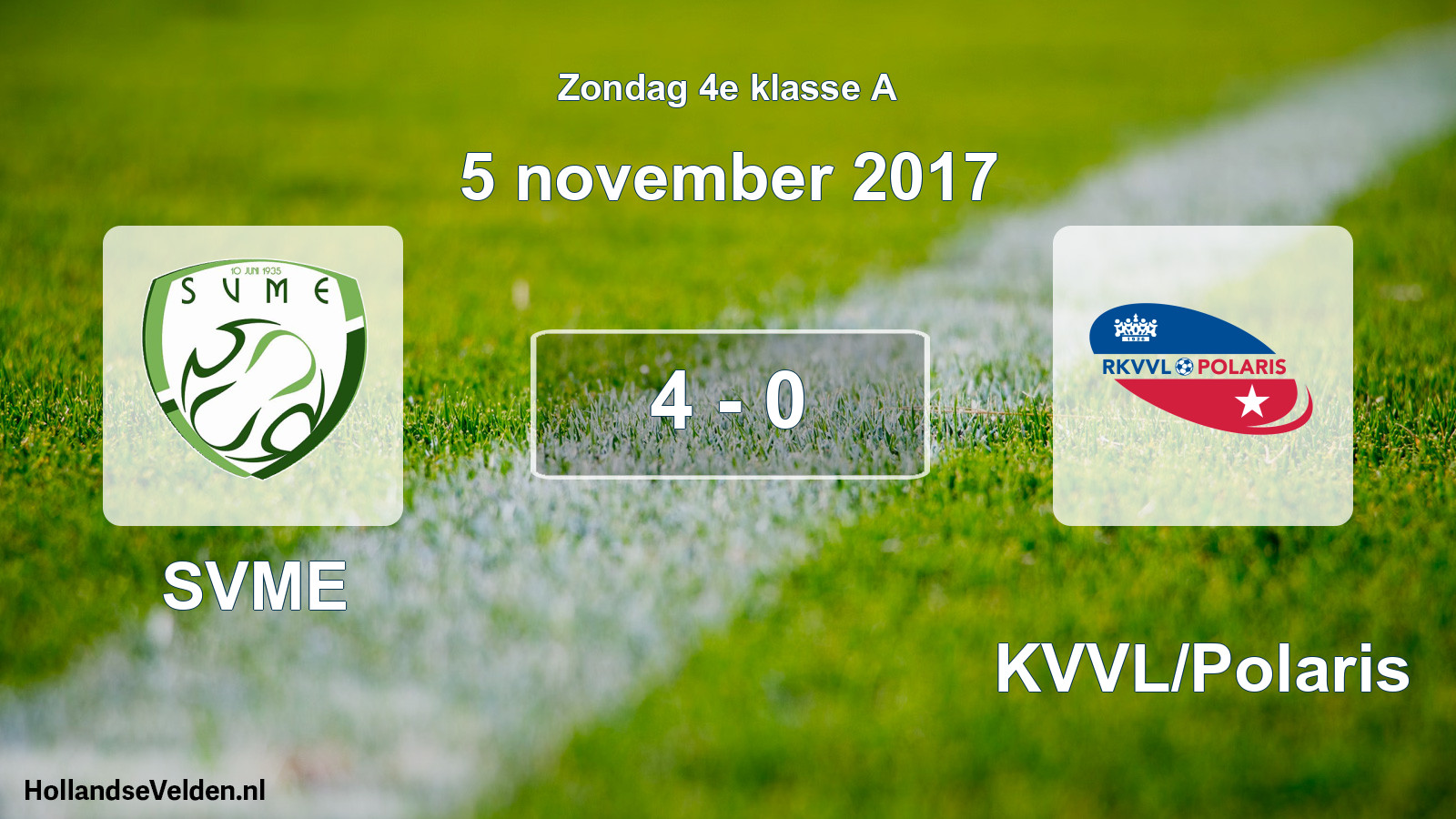 Total number of matches played: SVME - RKVVL/Polaris 4 - 0 (5 November 2017)