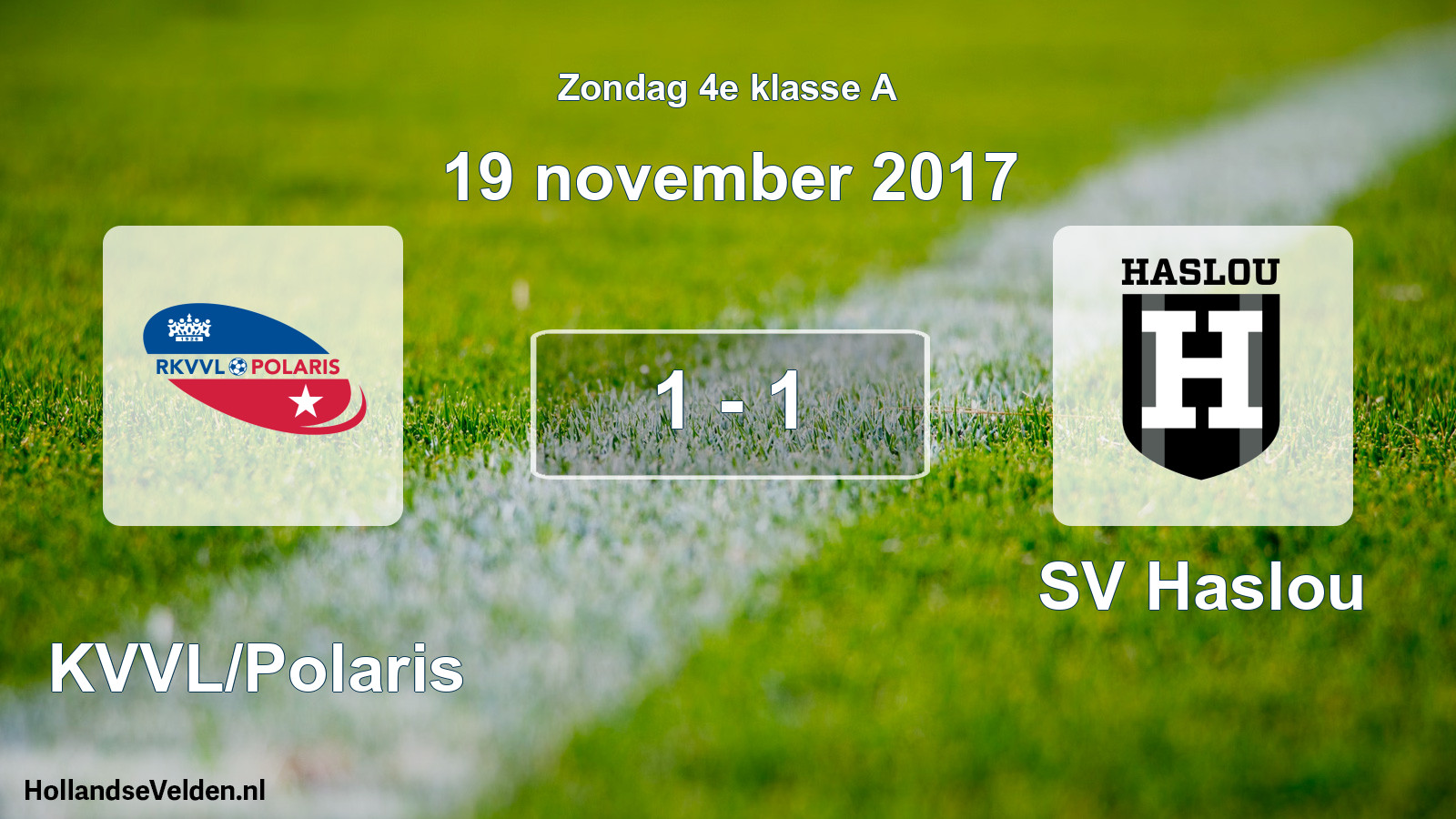Total number of matches played: RKVVL/Polaris - SV Haslou 1 - 1 (19 November 2017)