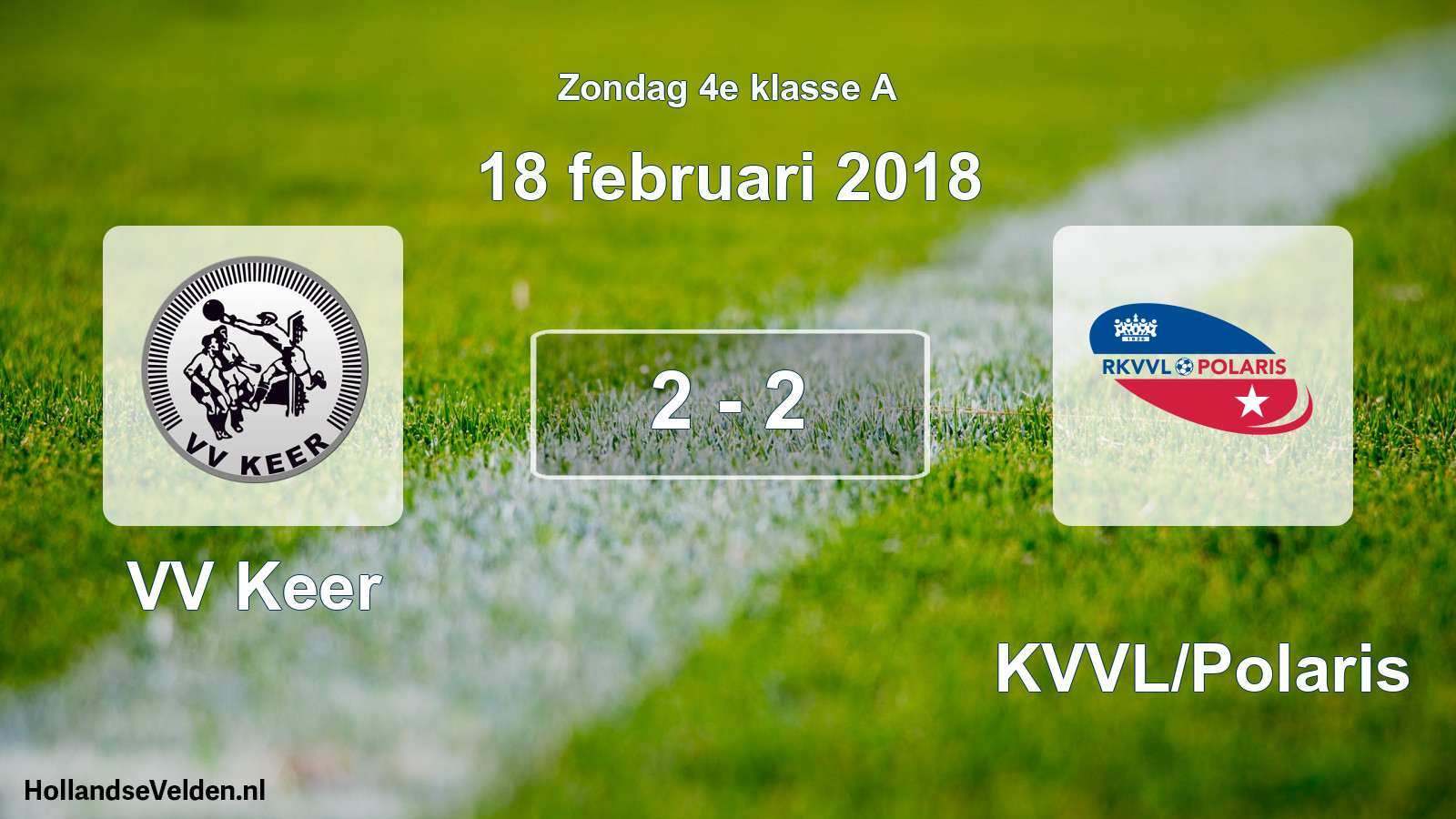 Total number of matches played: VV Keer - RKVVL/Polaris 2 - 2 (18 February 2018)