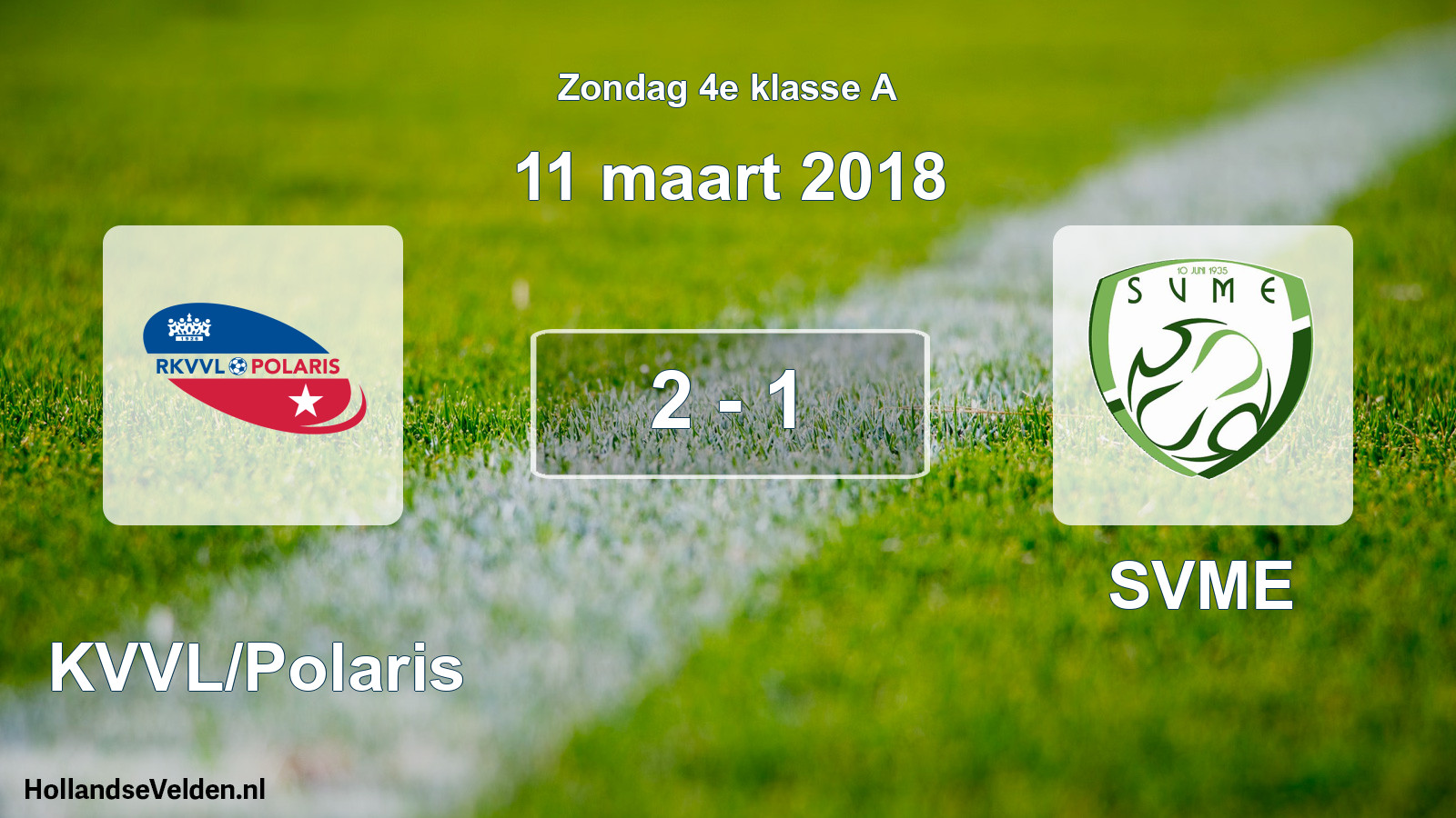 Total number of matches played: RKVVL/Polaris - SVME 2 - 1 (11 March 2018)