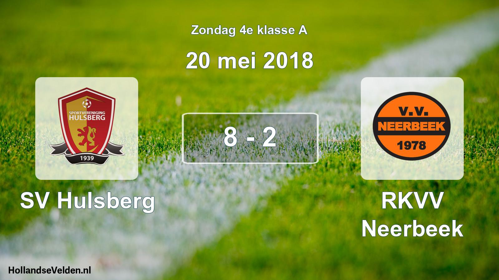 Total number of matches played: SV Hulsberg - RKVV Neerbeek 8 - 2 (20 May 2018)