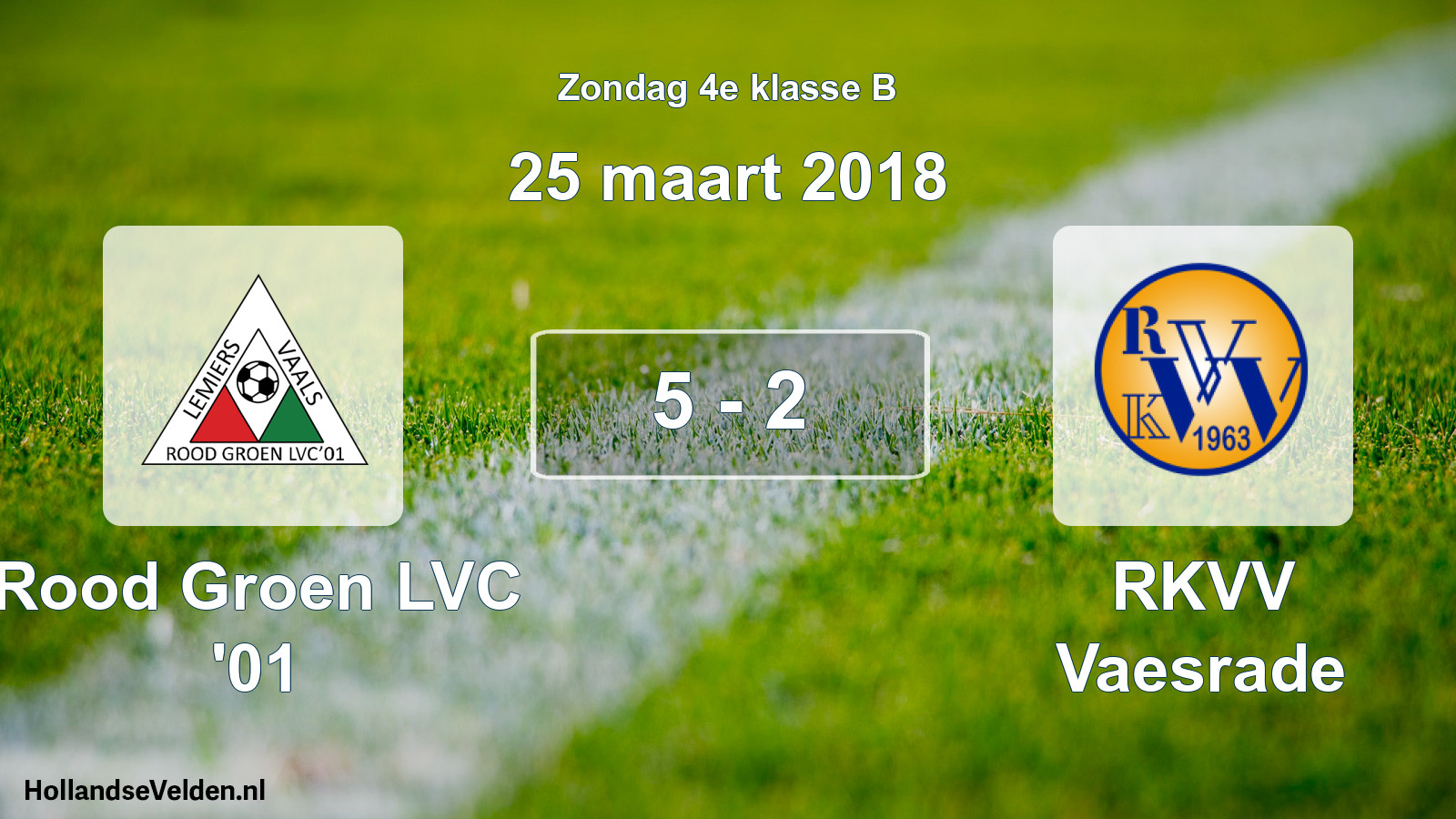 Total number of matches played: Rood Groen LVC '01 - RKVV Vaesrade 5 - 2 (25 March 2018)