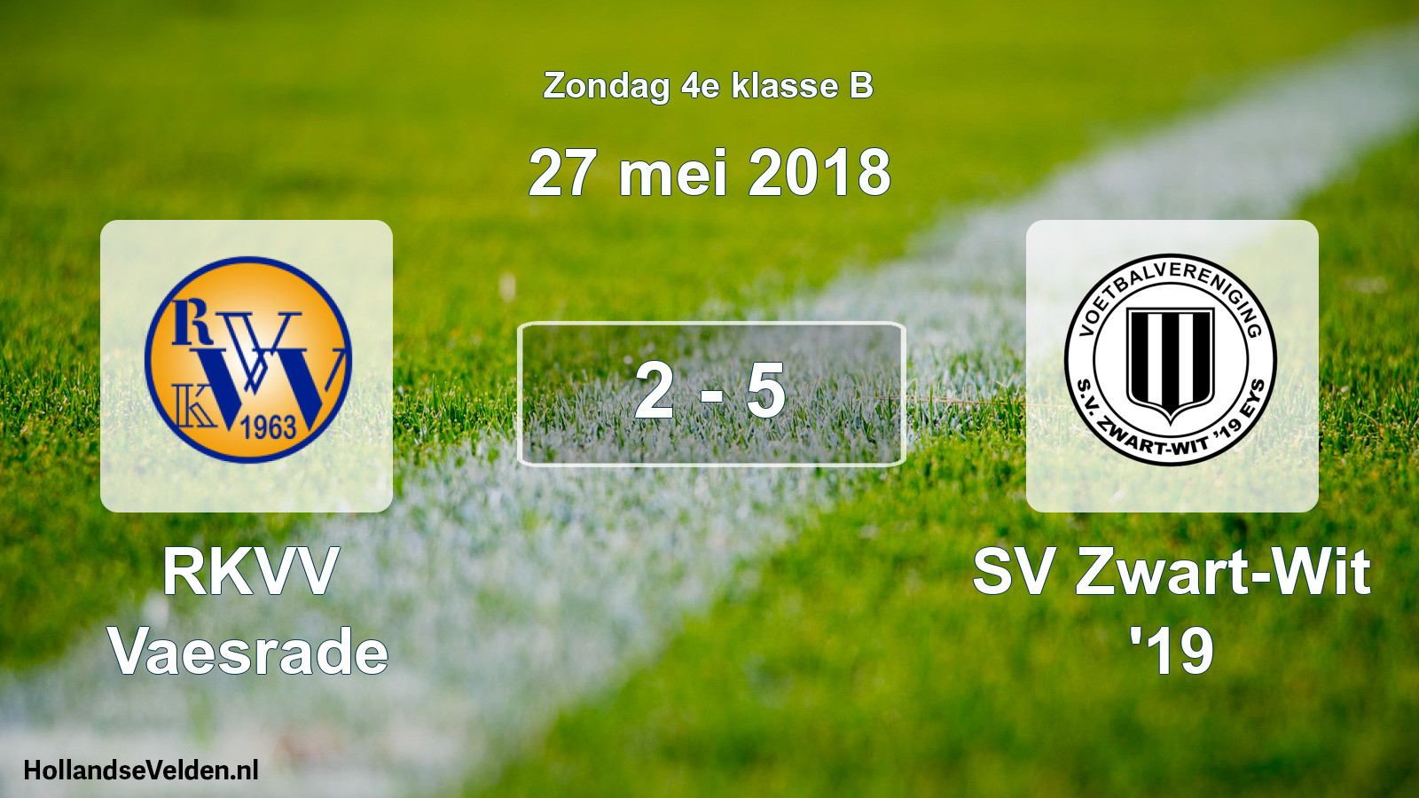 Total number of matches played: RKVV Vaesrade - SV Zwart-Wit '19 2 - 5 (27 May 2018)