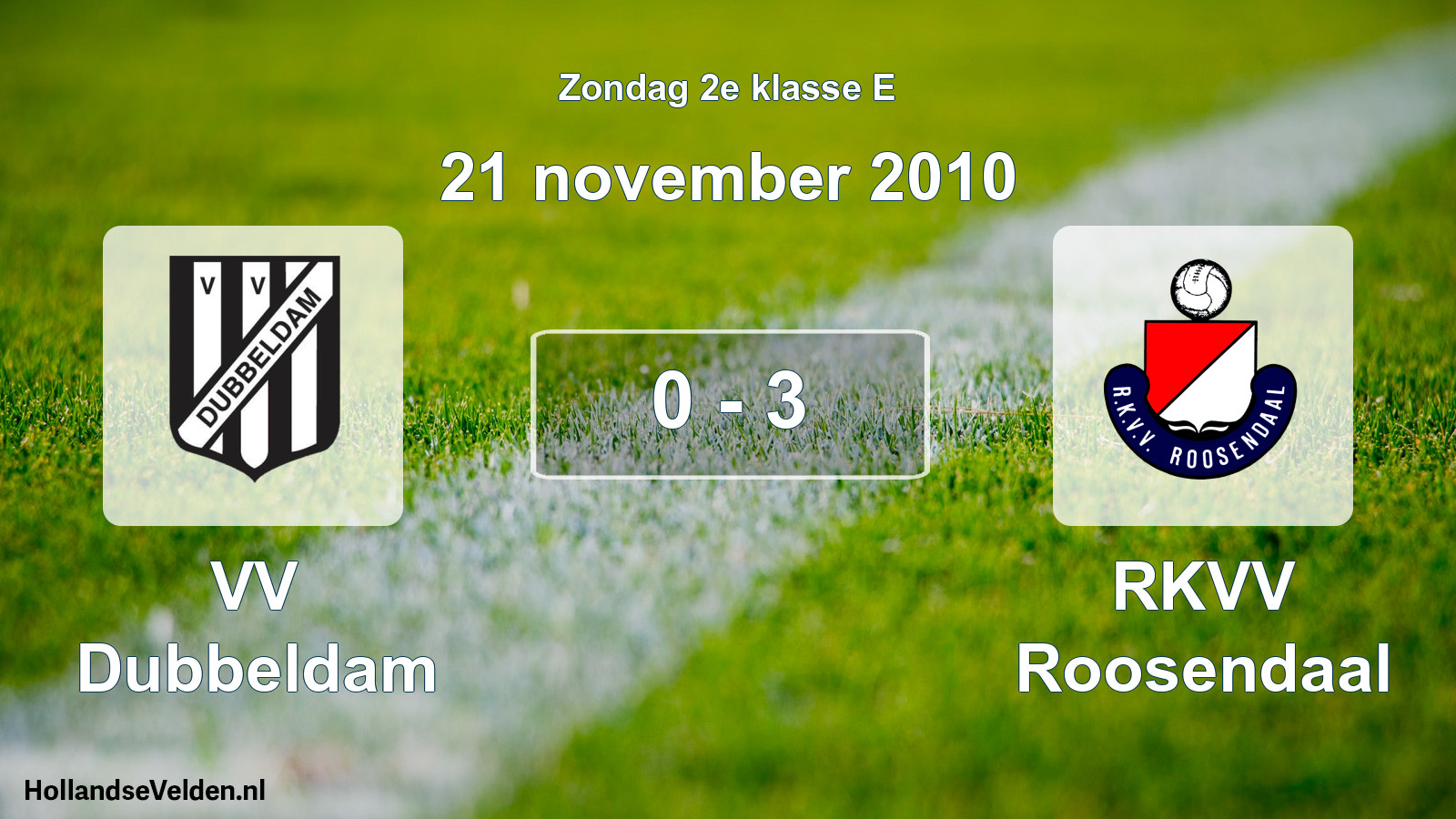 Total number of matches played: VV Dubbeldam - RKVV Roosendaal 0 - 3 (21 November 2010)
