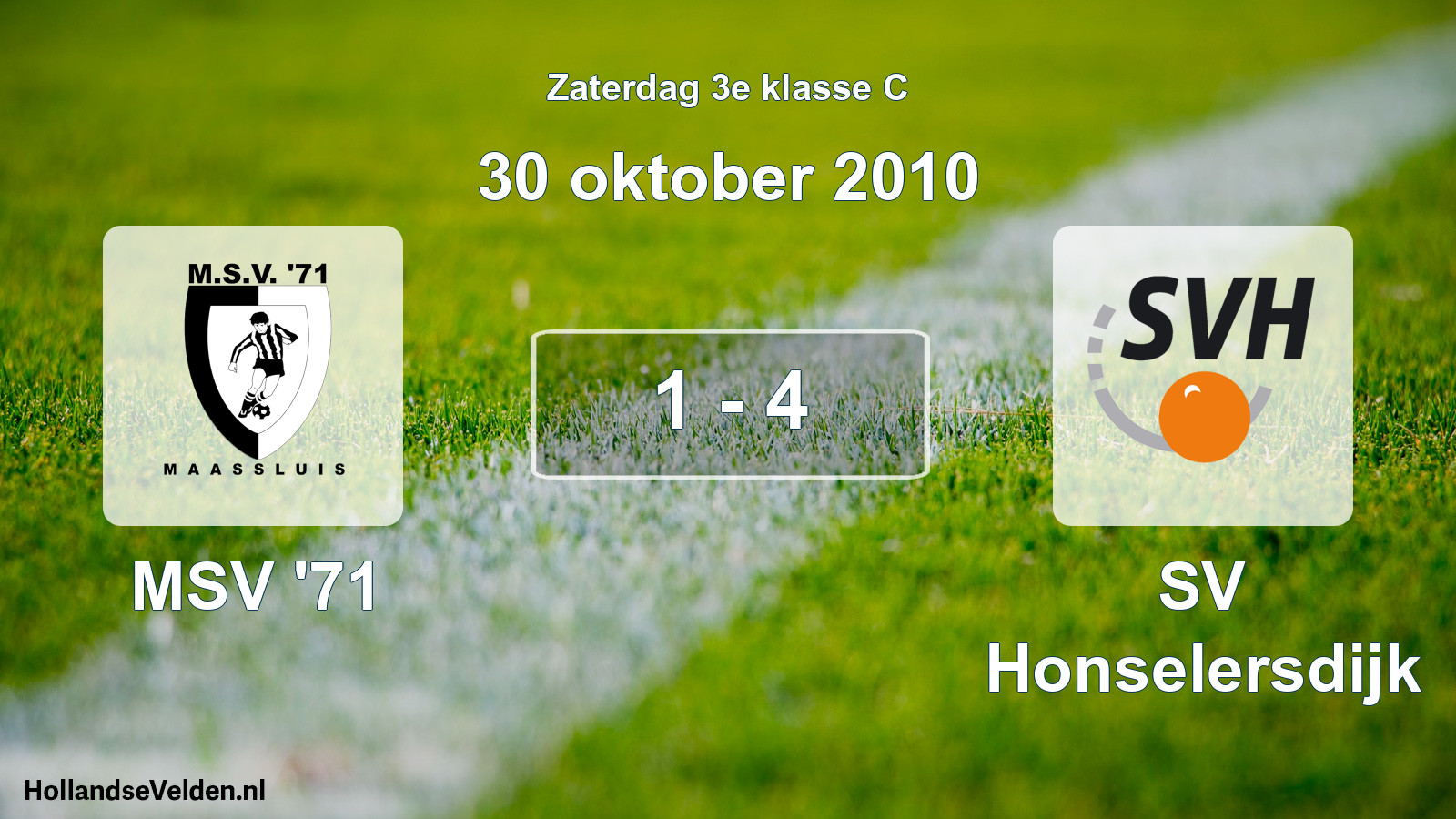 Total number of matches played: MSV '71 - SV Honselersdijk 1 - 4 (30 October 2010)