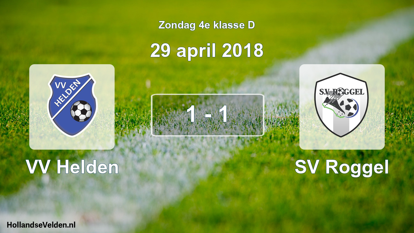 Total number of matches played: VV Helden - SV Roggel 1 - 1 (29 April 2018)