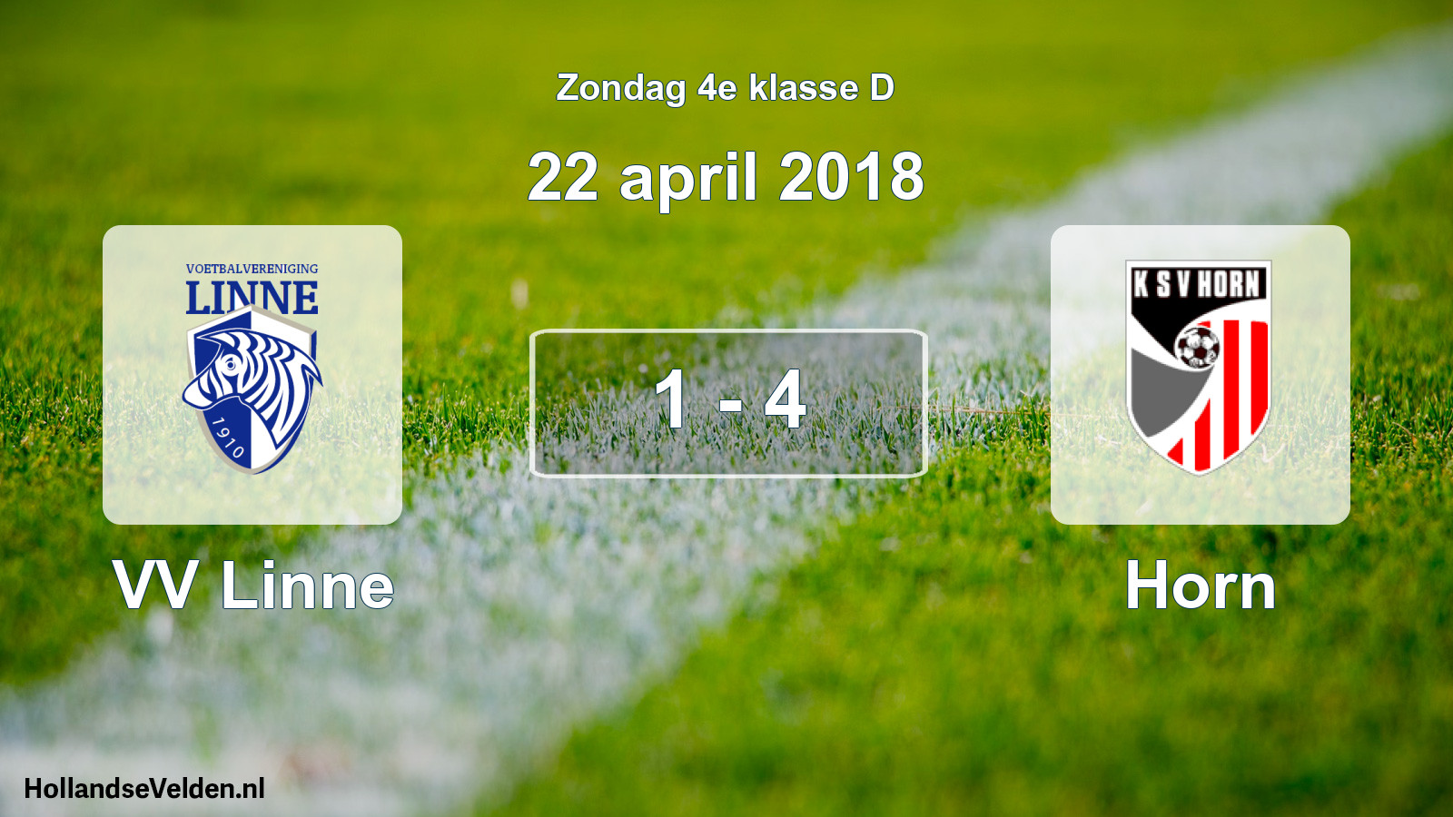 Total number of matches played: VV Linne - Horn 1 - 4 (22 April 2018)