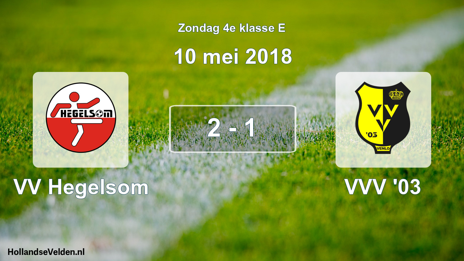 Total number of matches played: VV Hegelsom - VVV '03 2 - 1 (10 May 2018)